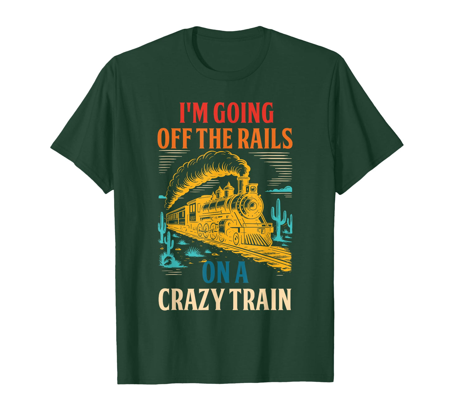 I'm Going Off The Rails On A Crazy Train T-Shirt