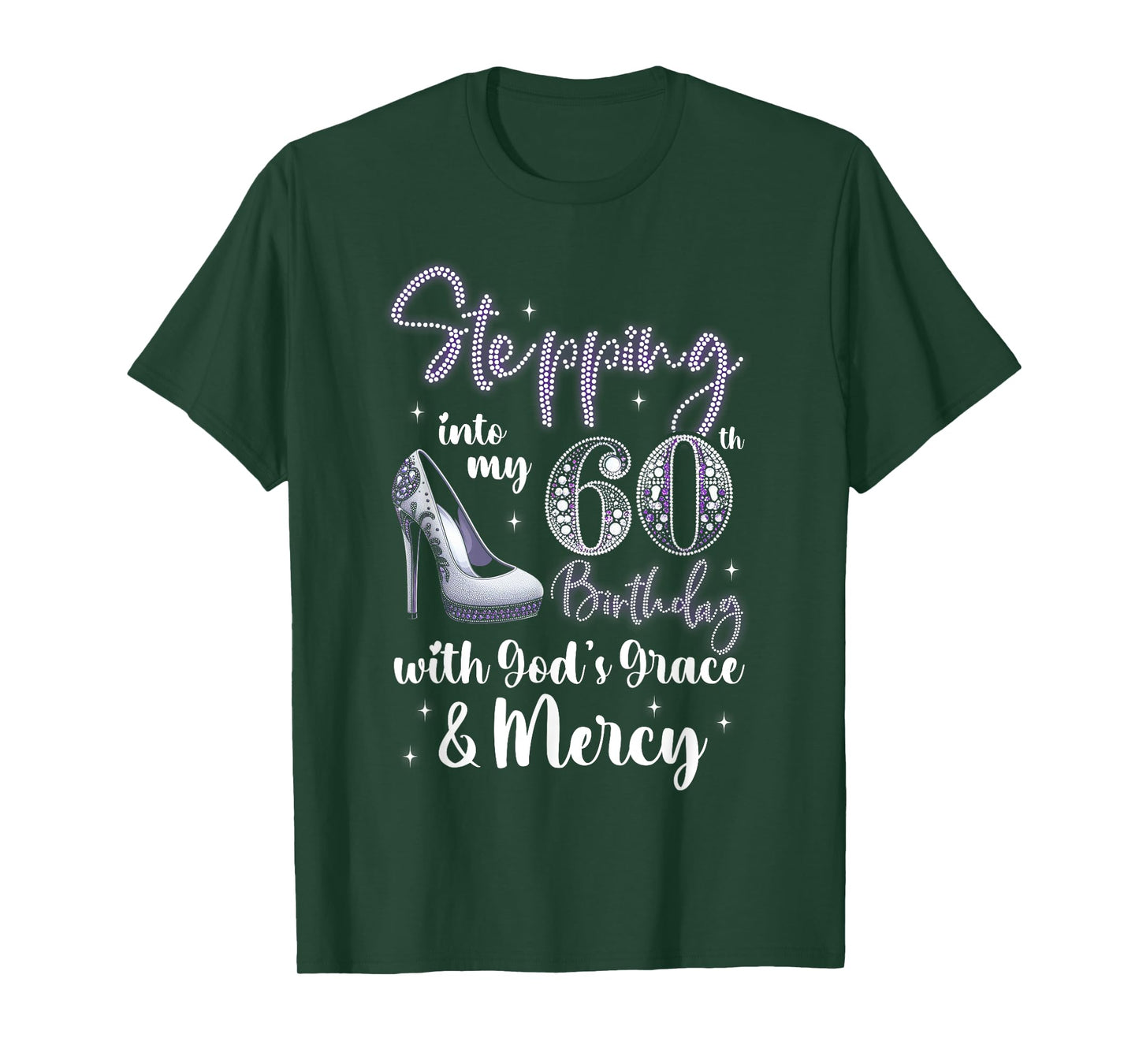 Stepping Into My 60th Birthday With God's Grace & Mercy T-Shirt