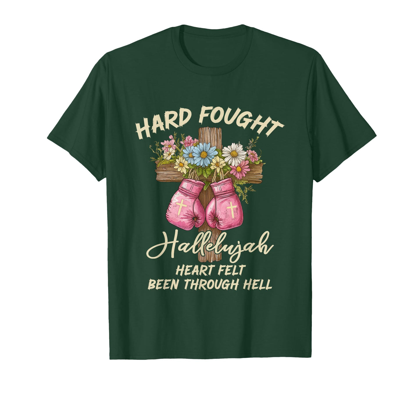 Hard Fought Hallelujah Praise Jesus Christian Faith Fighter T-Shirt