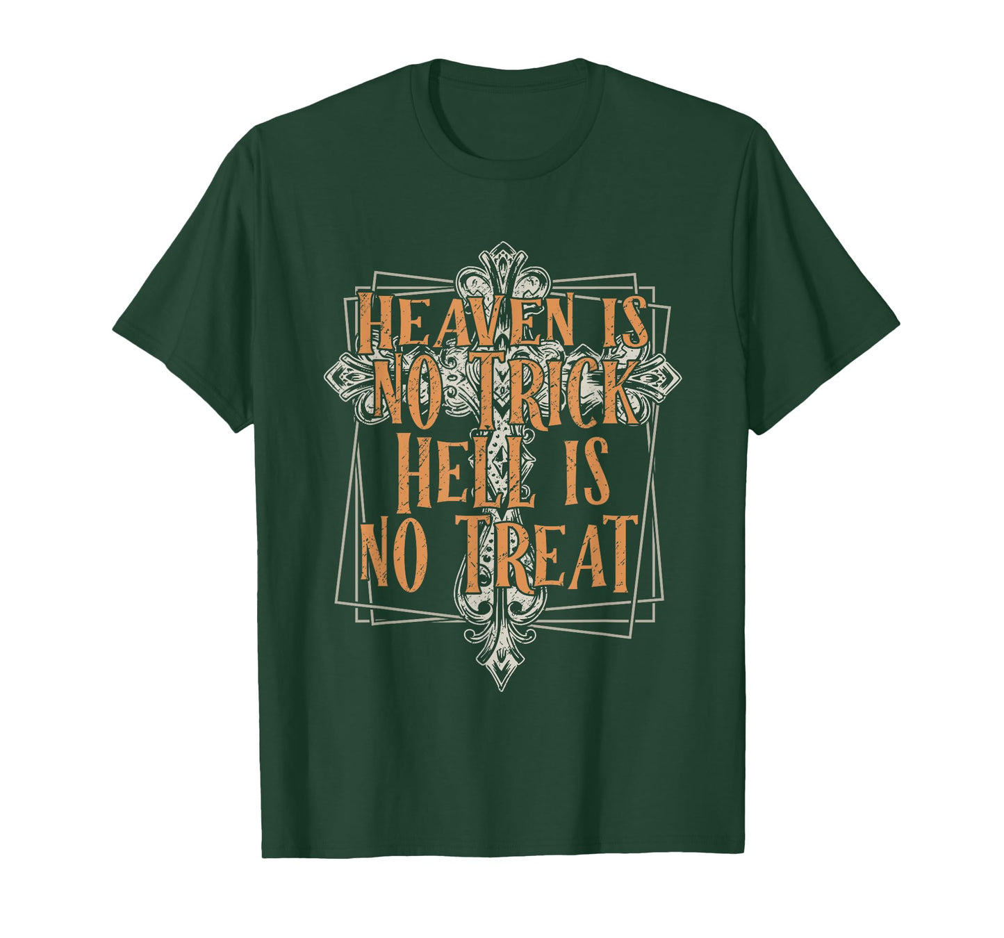 Heaven is No Trick Hell is No Treat, Christian Halloween T-Shirt