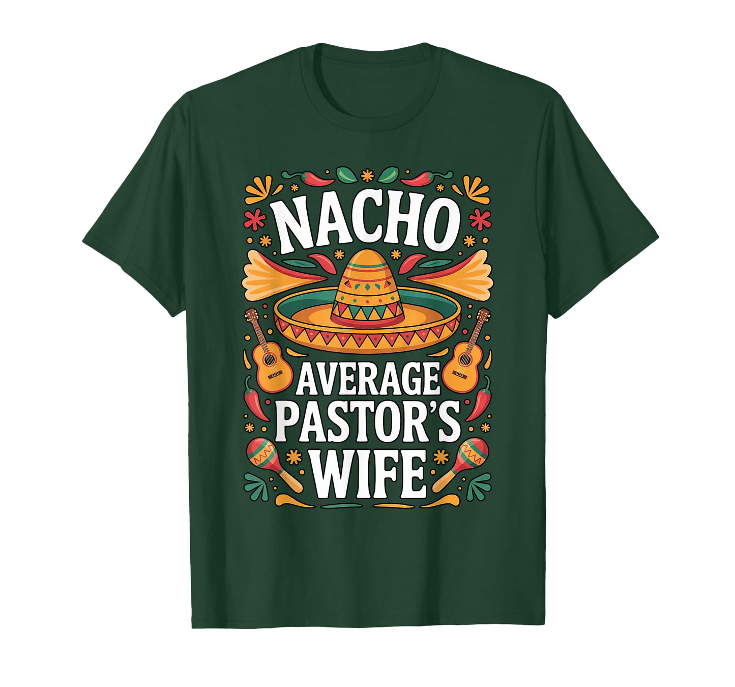 Nacho Average Pastor's Wife Sombrero Funny Fiesta Church T-Shirt