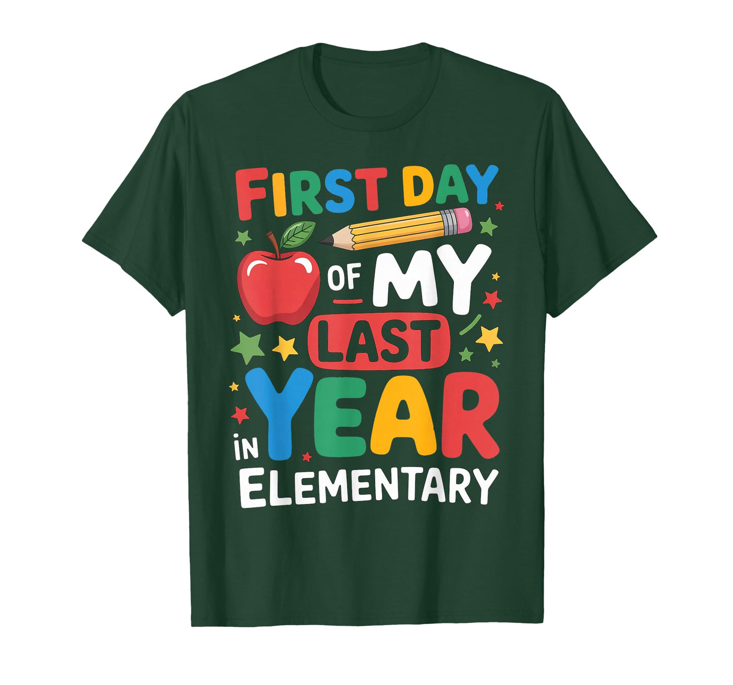 First Day of My Last Year in Elementary School Tee for Kids T-Shirt