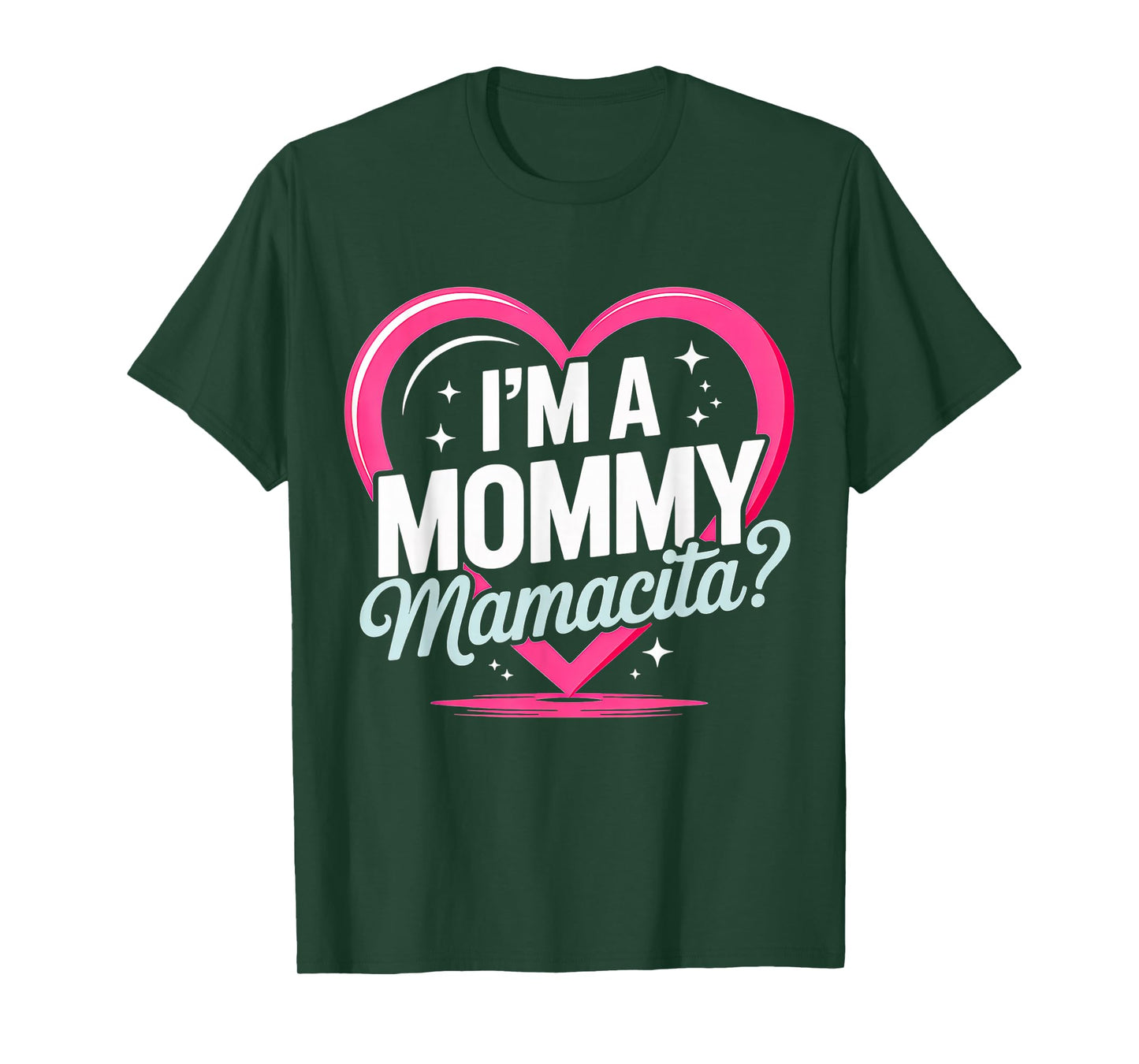 I'm a Mommy Mamacita Funny Huda Love Inspired Island Quotes T-Shirt