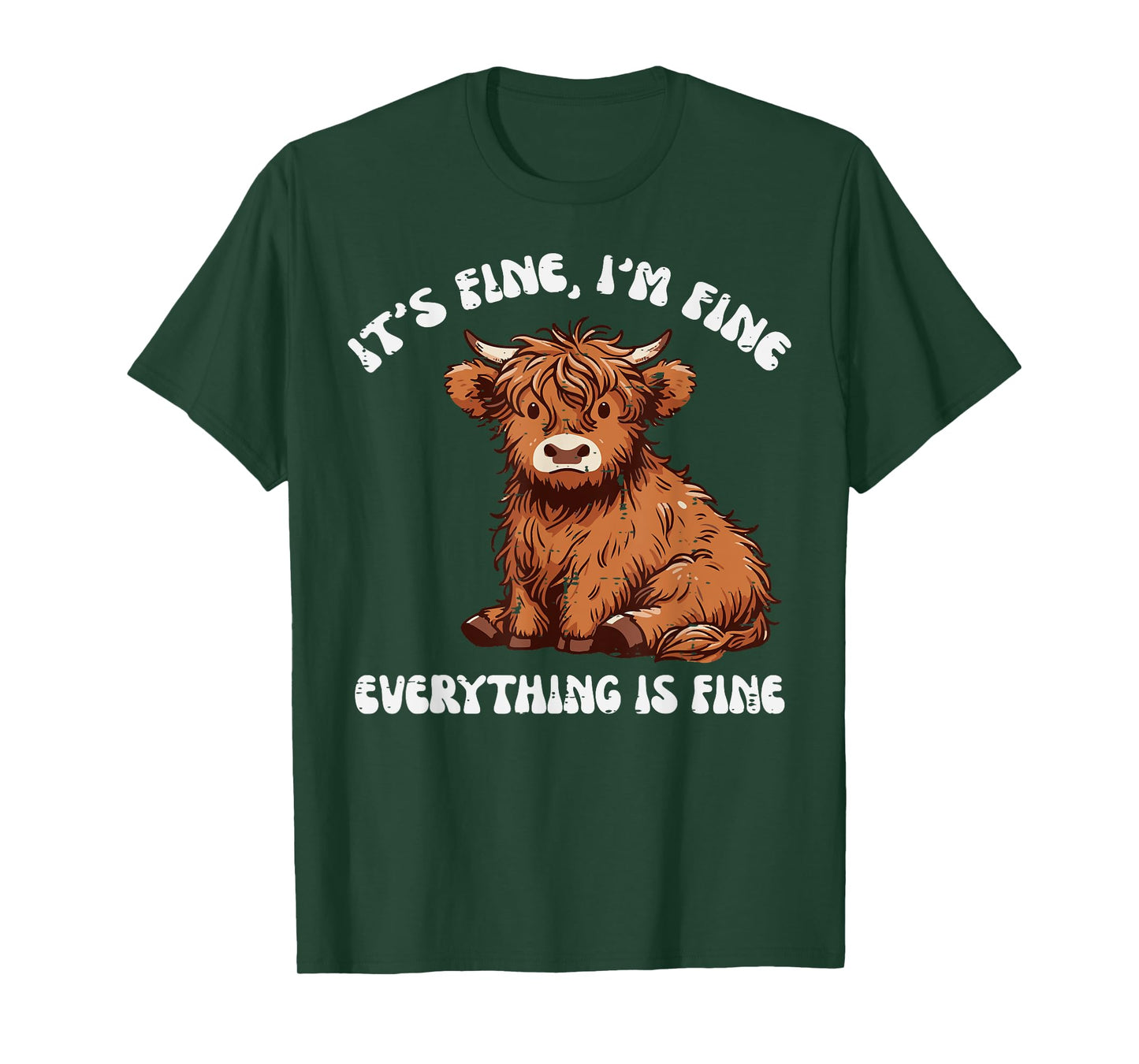 Im Fine Everything Fine Highland Cow Funny Saying Women Men T-Shirt