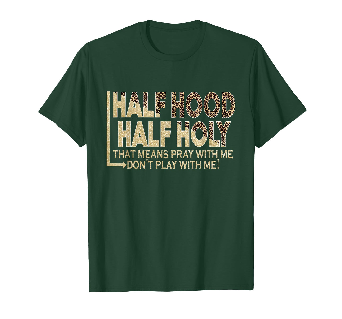 Half Hood Half Holy Pray With Me Don't Play With Me T-Shirt