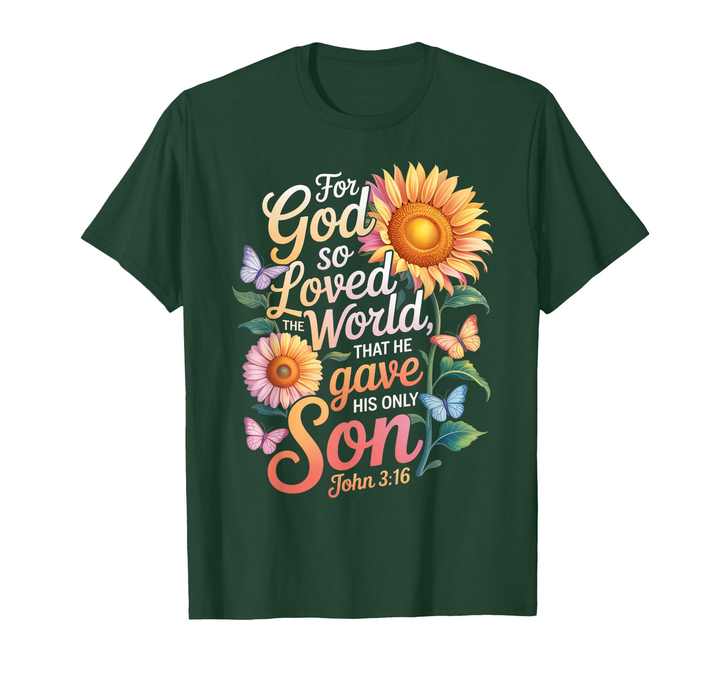 for God So Loved The World Only Son John 3:16 Christian T-Shirt