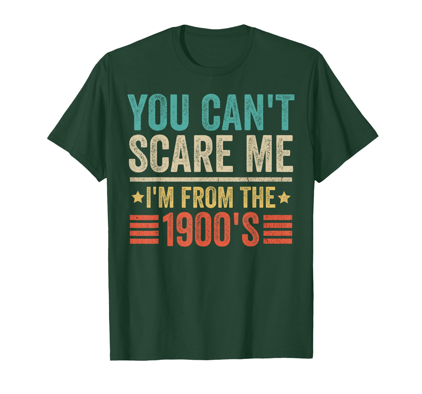 You Can't Scare Me I'm From The 1900's - Funny Retro Vintage T-Shirt