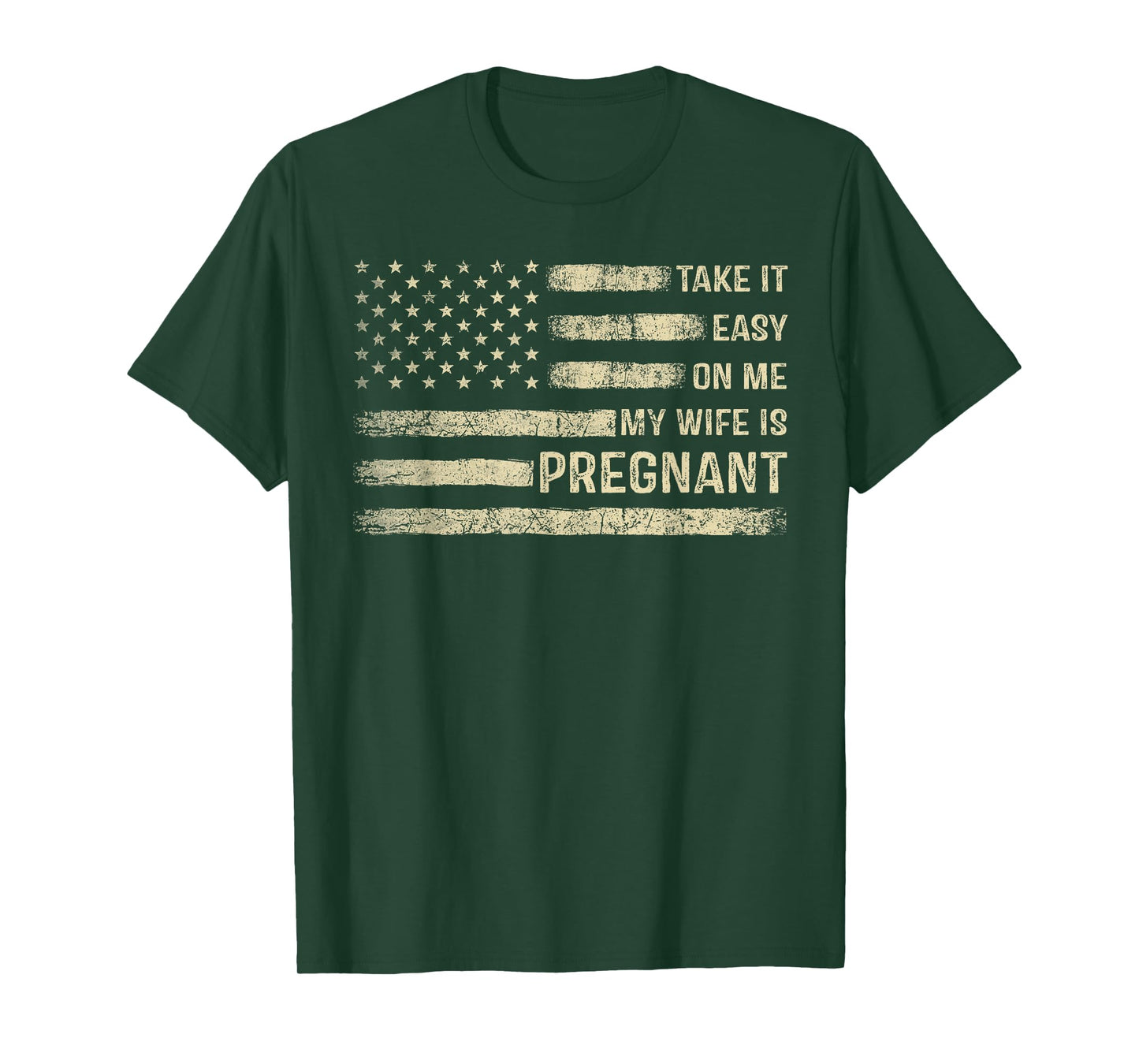 Take It Easy On Me My Wife Is Pregnant T-Shirt