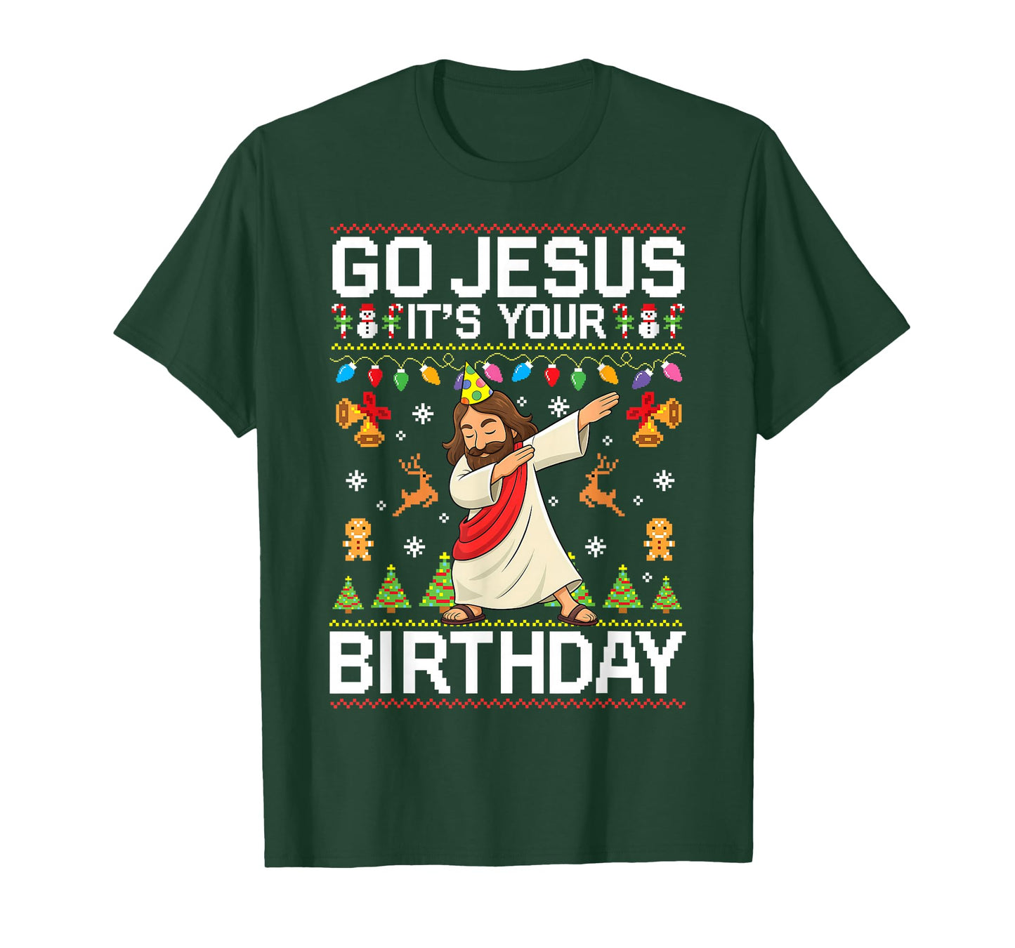 Go Jesus It's Your Birthday Ugly Christmas Sweater Funny T-Shirt