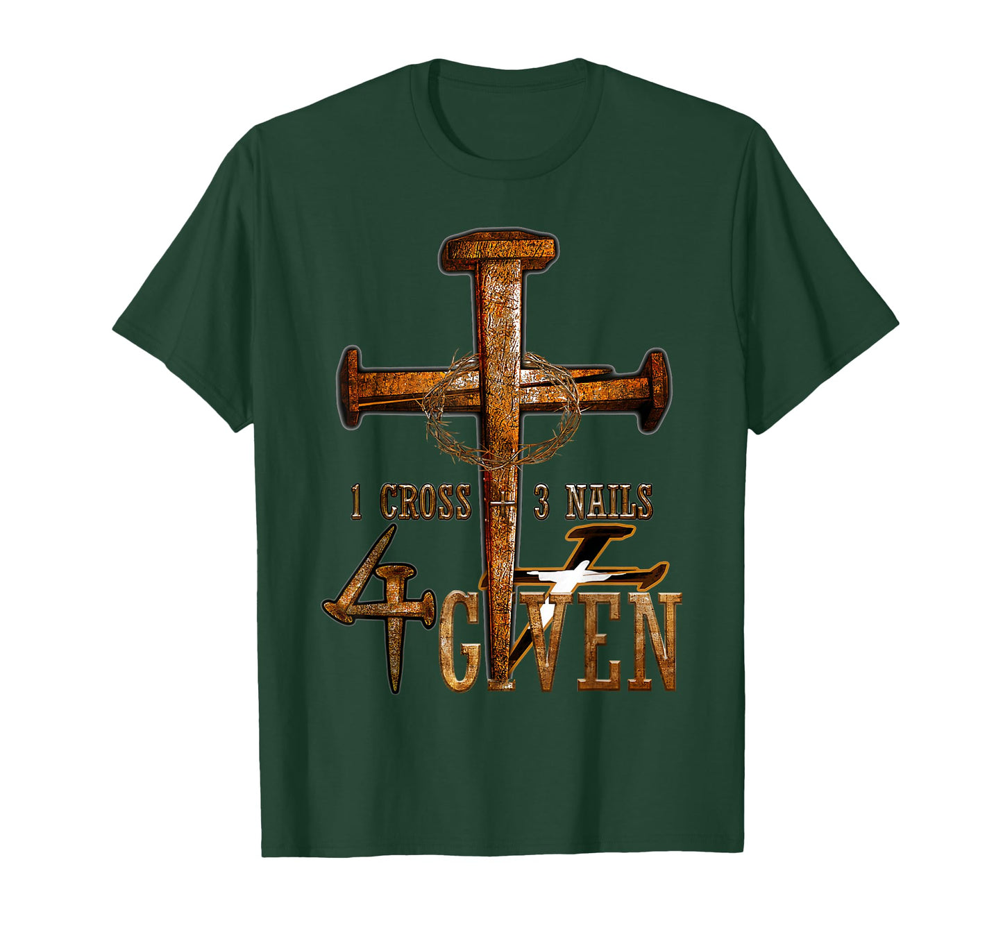 Christian 1 cross 3 nails 4 given christ T-Shirt