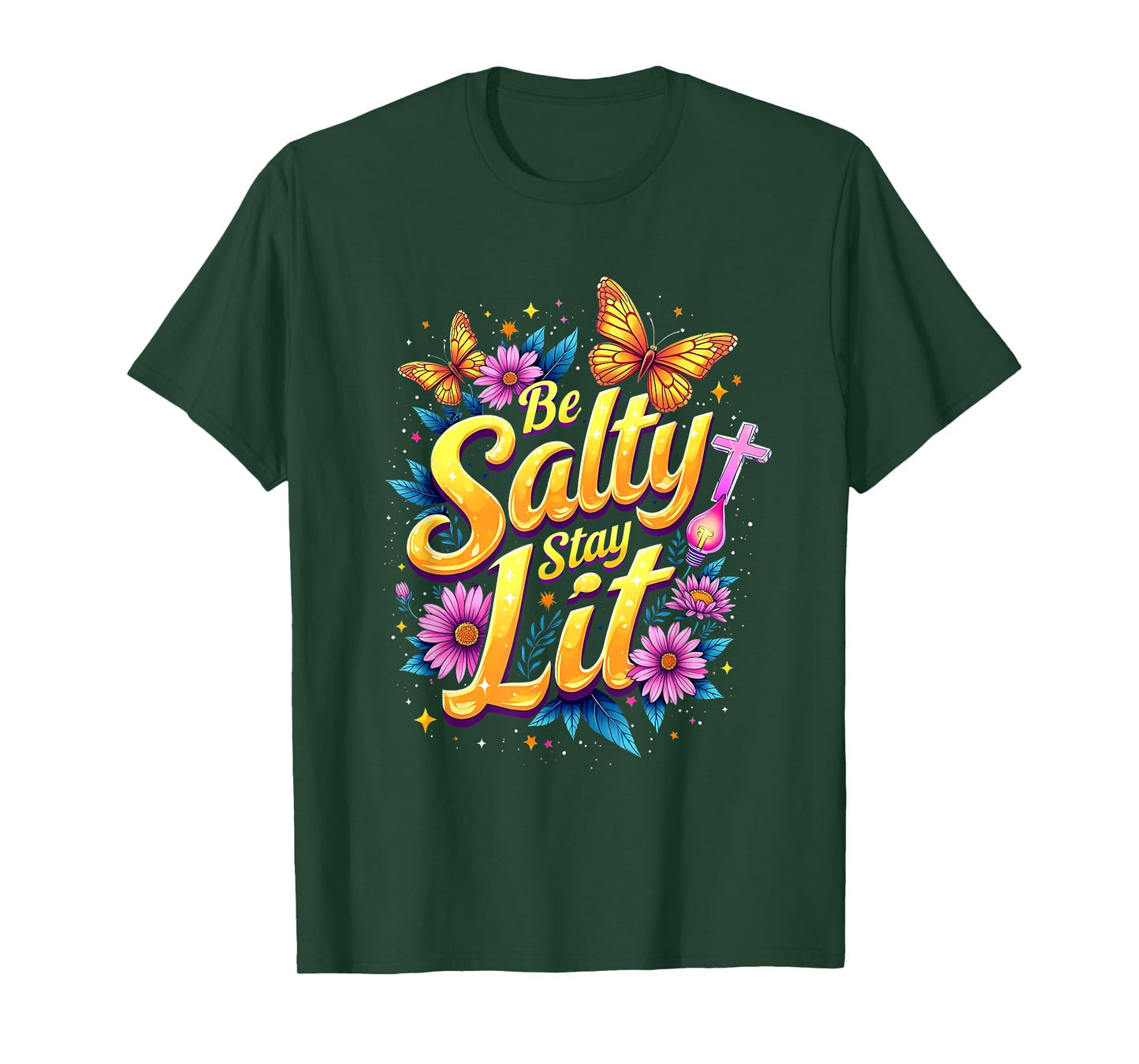 Be Salty Stay Lit Christian Floral Faith Design T-Shirt