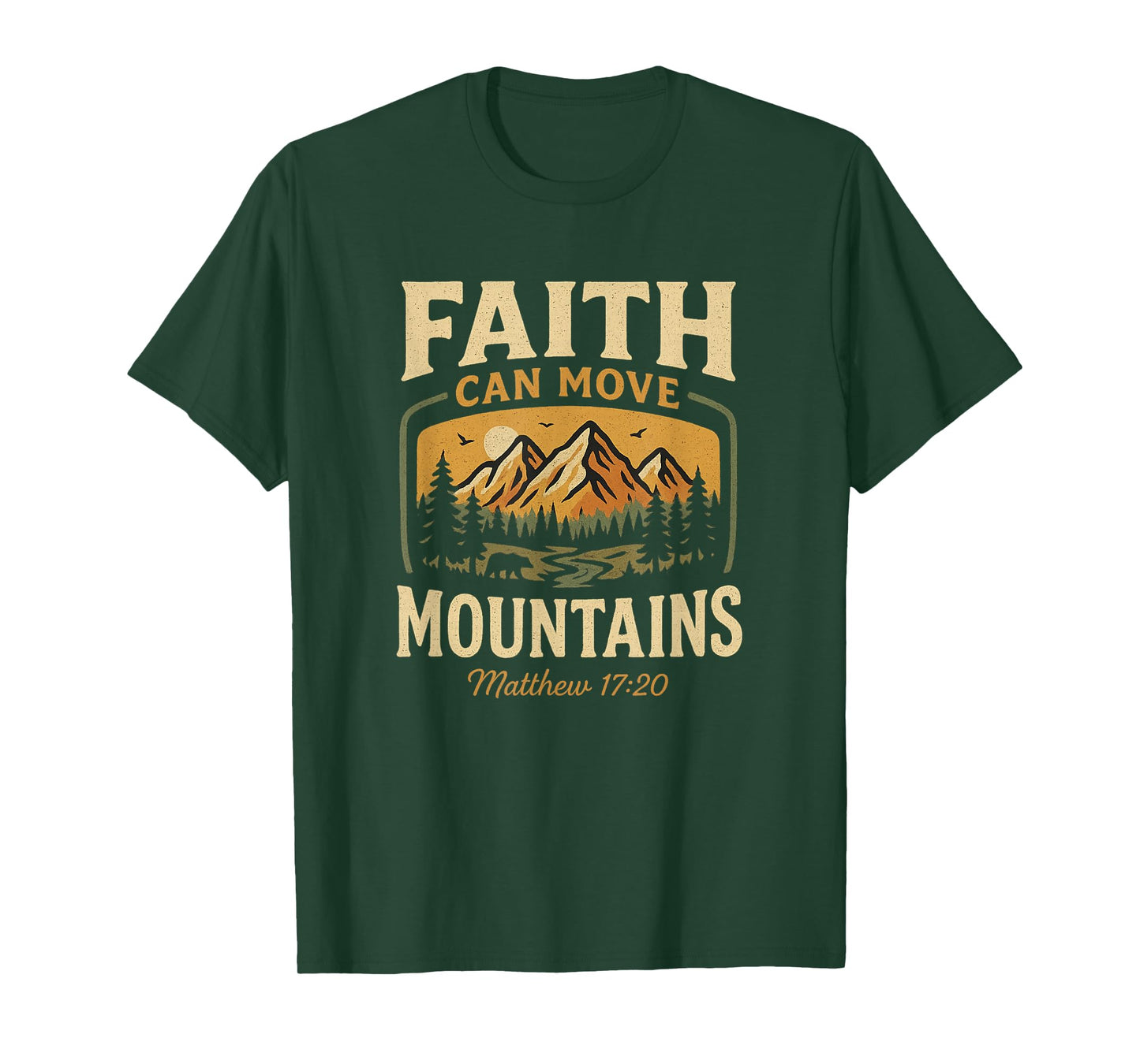 Faith Can Move Mountains Matthew 17:20 Christian Hiking T-Shirt