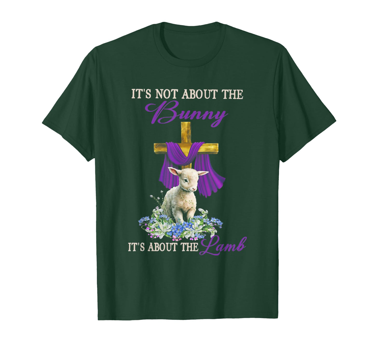 It's Not About The Bunny It's About The Lamb T-Shirt