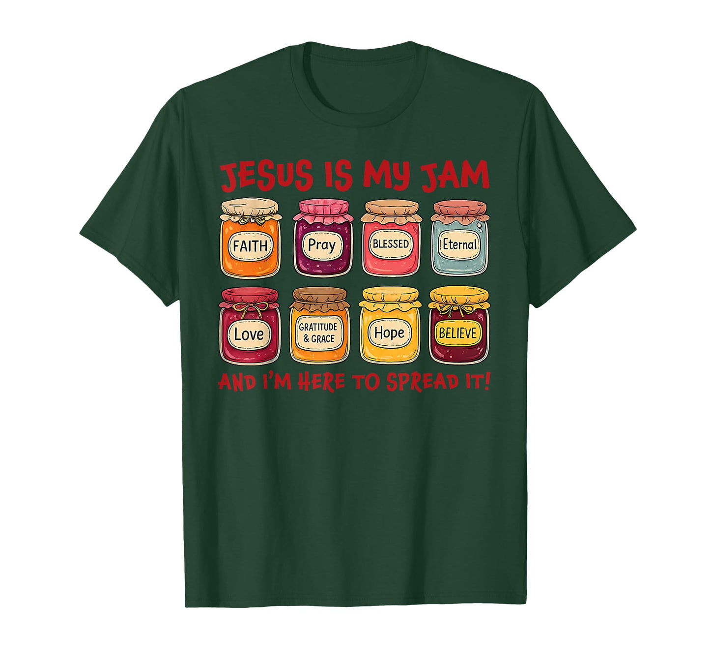 Jesus is My Jam and Im Here to Spread Christian Bible Verse T-Shirt