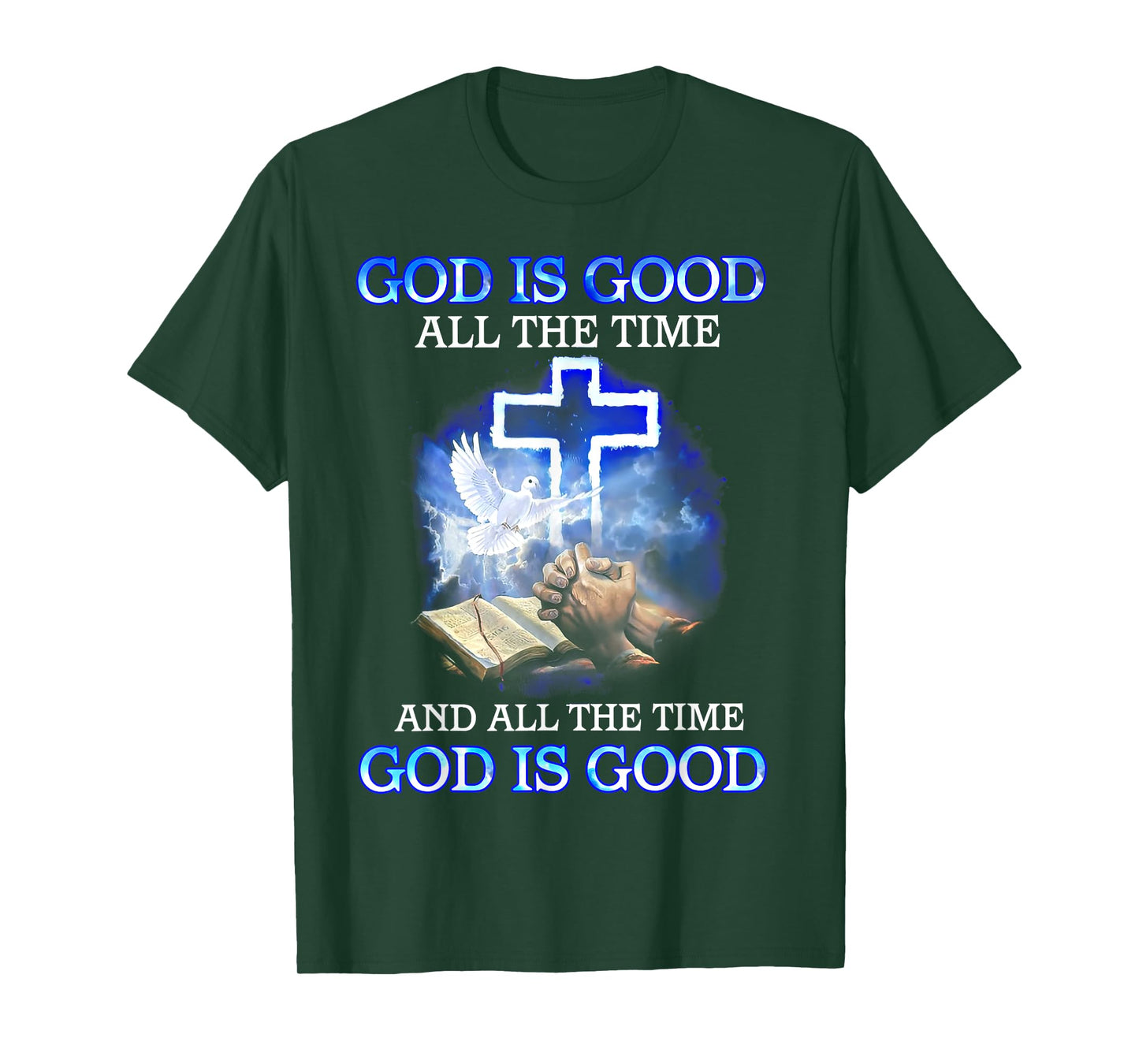 God Is Good All The Time T-Shirt