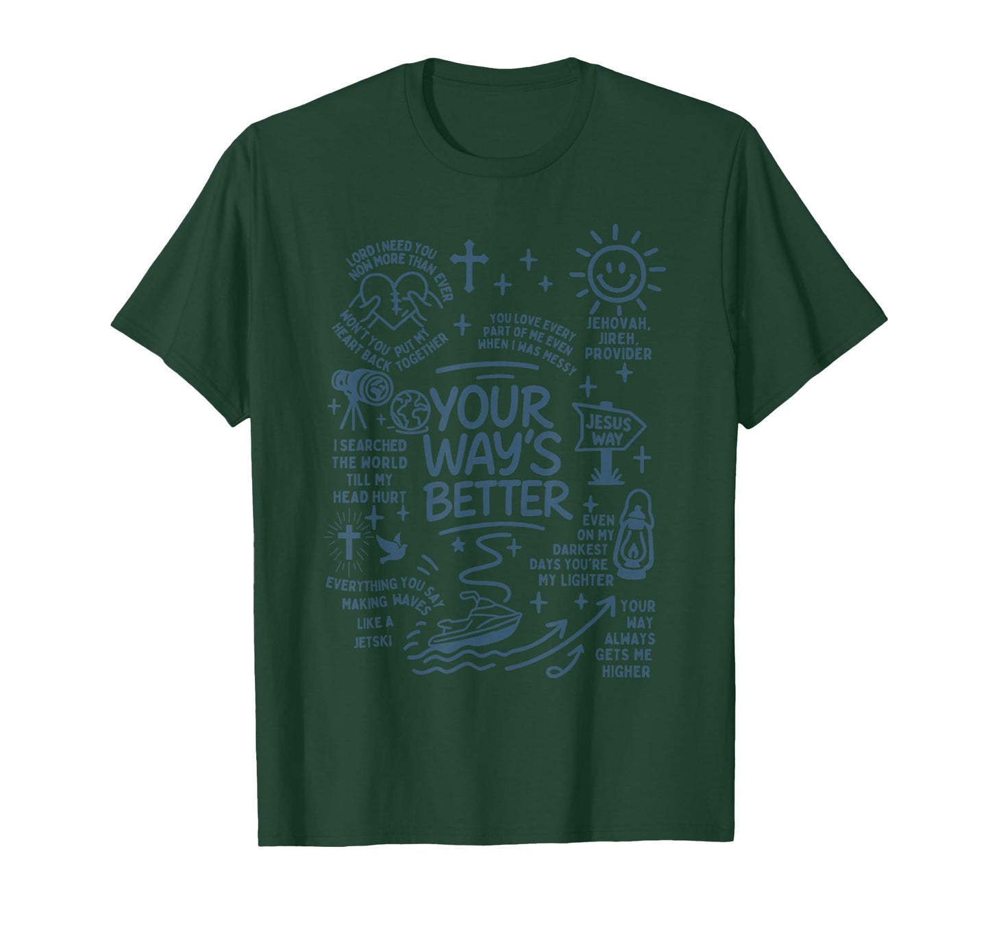 Your Way is Better Proverbs 16:9 Faith Apparel T-Shirt