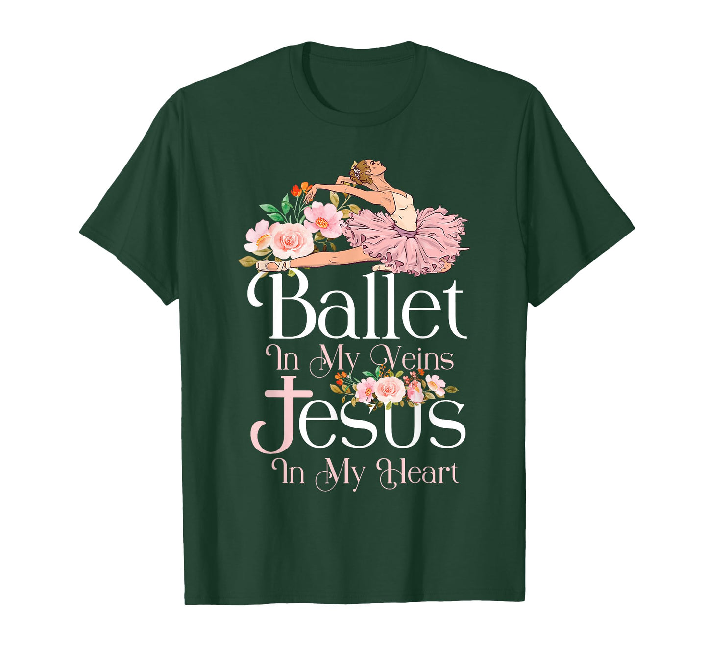 Ballet Dancer Dance Girl Ballerina Jesus Faith Christian T-Shirt