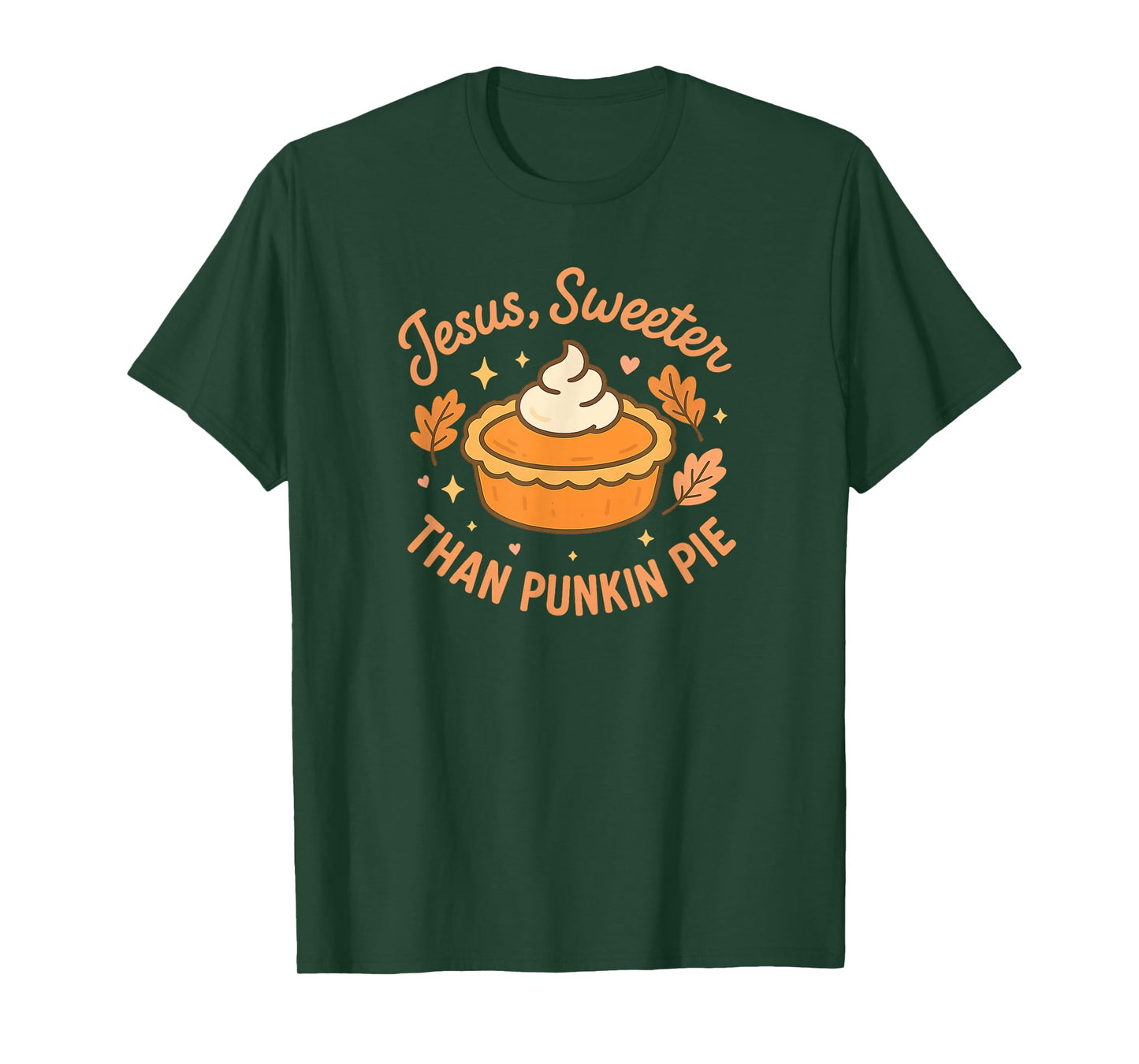 Jesus, Sweeter Than Punkin Pie T-Shirt