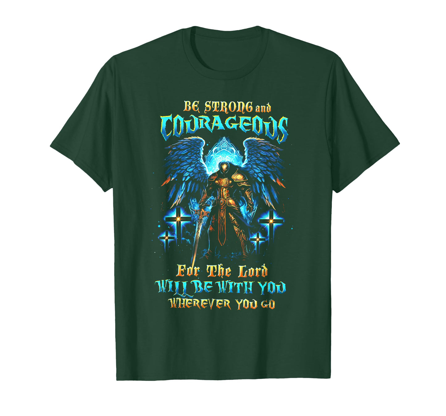 Be Strong and Courageous for The Lord Will Be with You Faith T-Shirt