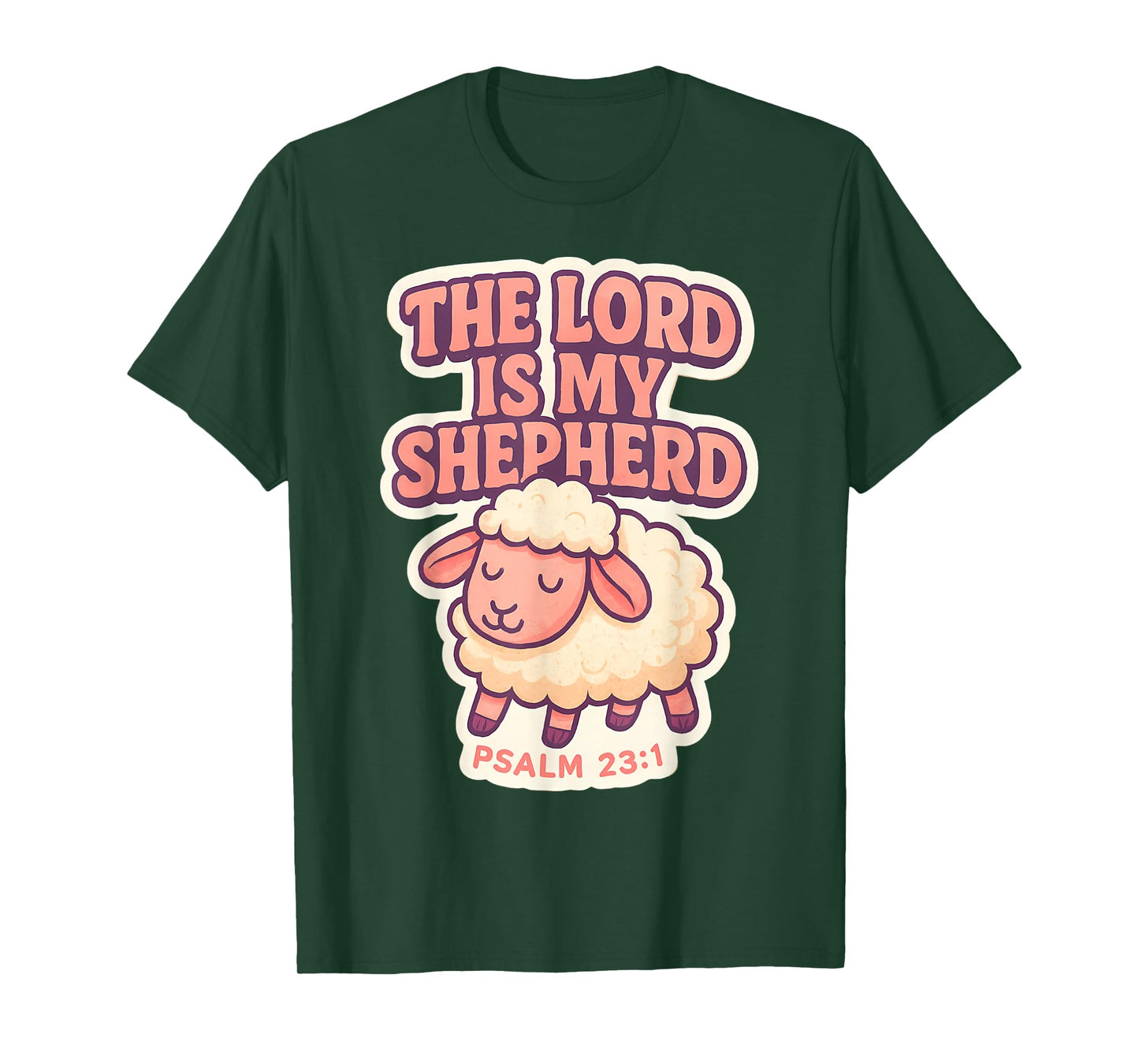 The Lord is My Shepherd Christian Bible Verse Girls Womens T-Shirt