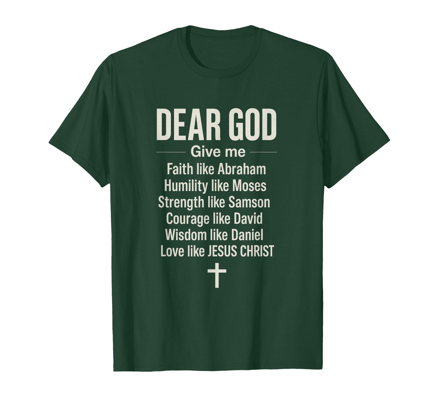 Dear God Give Me Faith Love Jesus - Prayer Christian T-Shirt