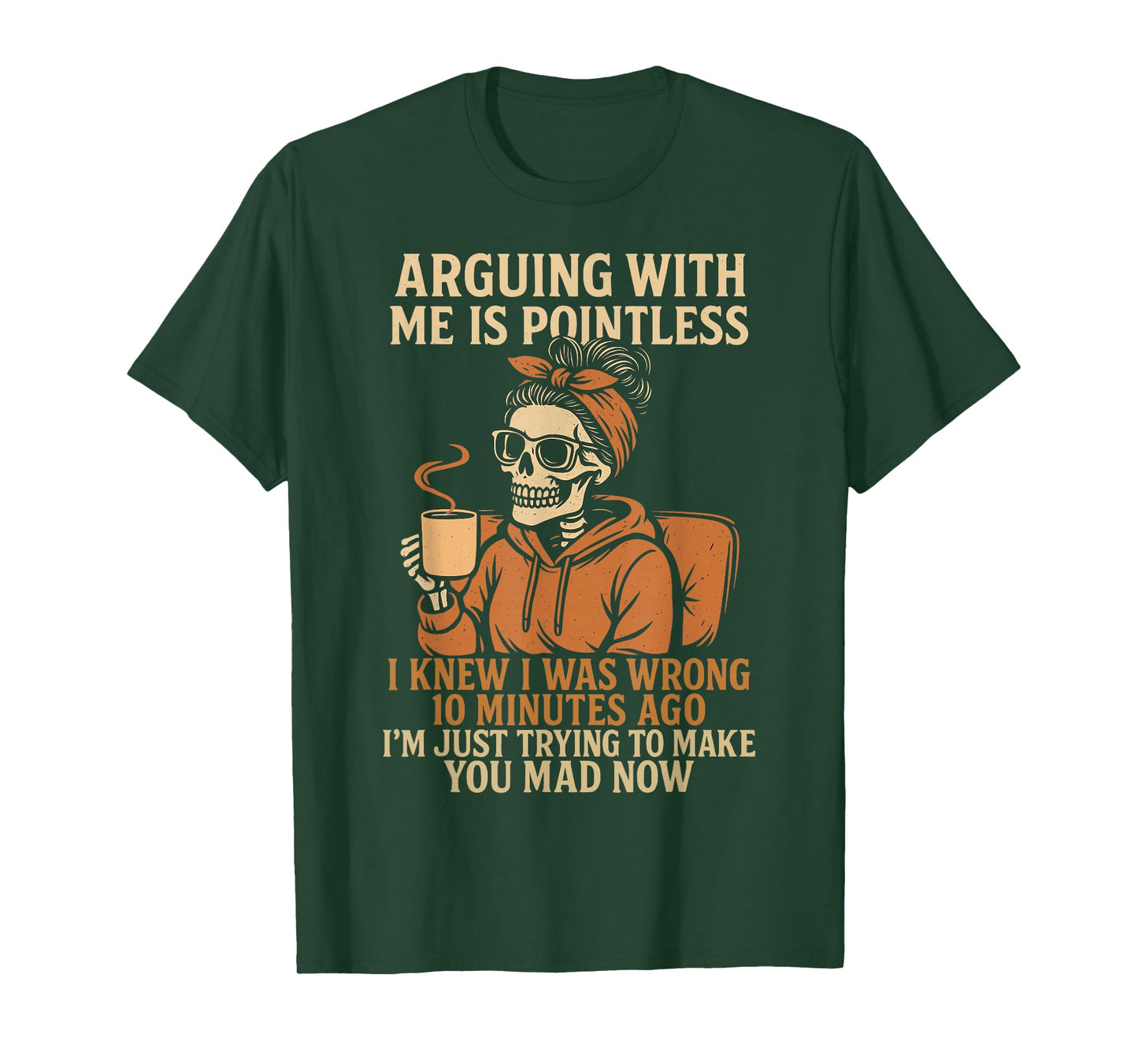 Arguing With Me Is Pointless Funny Skeleton Halloween Quote T-Shirt