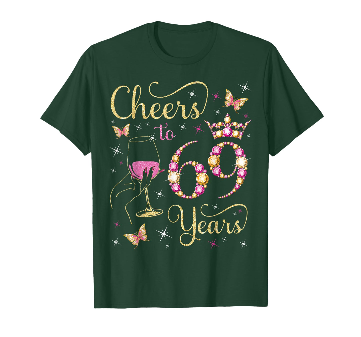 Cheers to 69 Years, 69th Queen's Birthday, 69 Years Old Bday T-Shirt