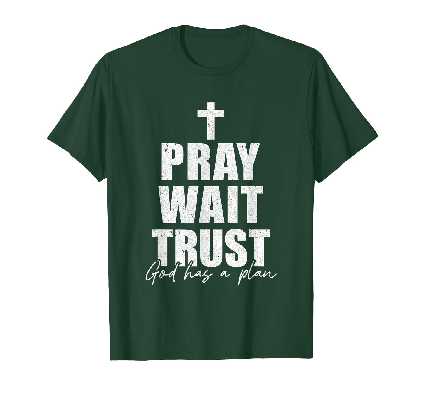 Pray Wait Trust Christian Inspirational Faith For Men Women T-Shirt