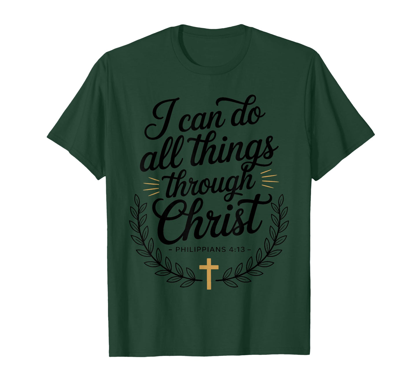 I Can Do All Things Through Christ Philippians 4:13 T-Shirt