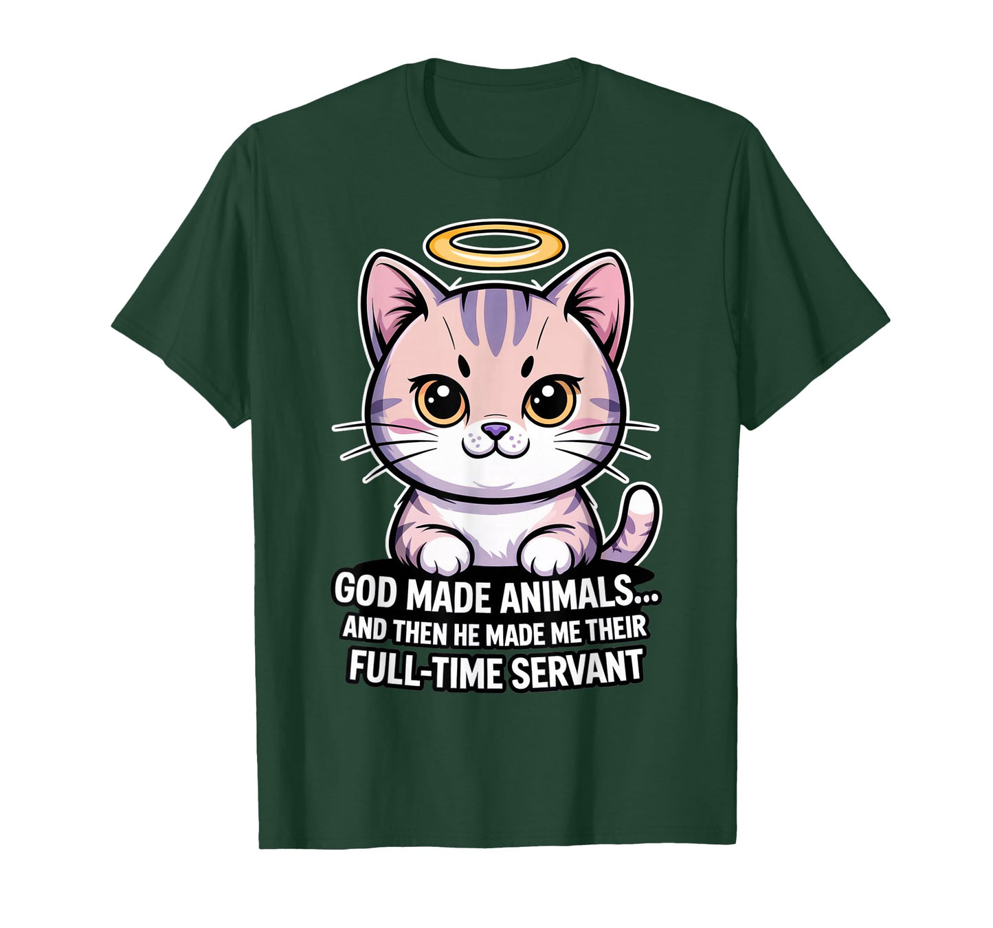 God Made Animals... Full-Time Servant Christian Pets T-Shirt