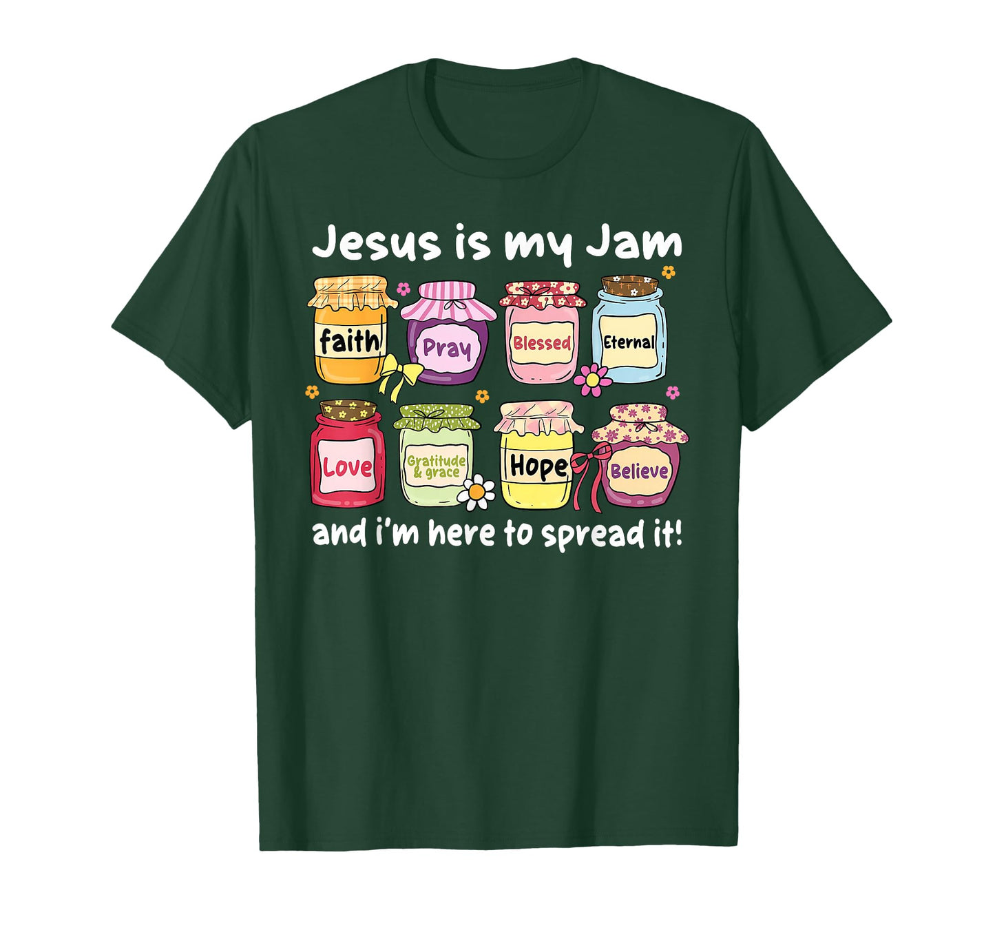 Jesus is My Jam and Im Here to Spread Christian Bible Verse T-Shirt
