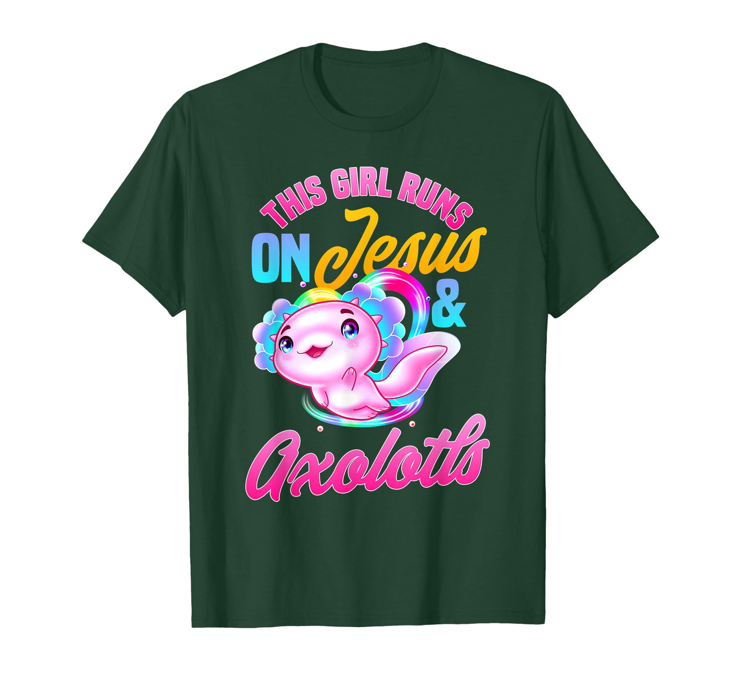This girl runs on jesus and axolotls T-Shirt