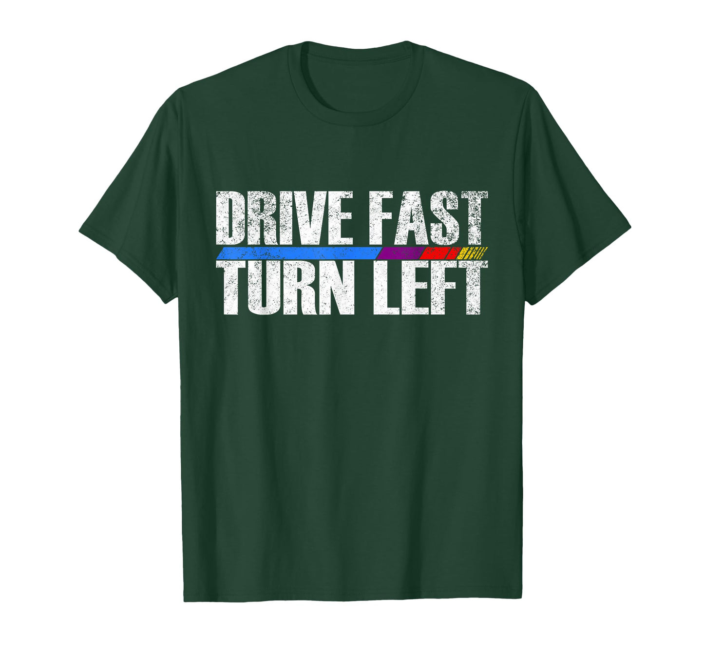 Funny Drive Fast Turn Left Circle Track Racing T-Shirt