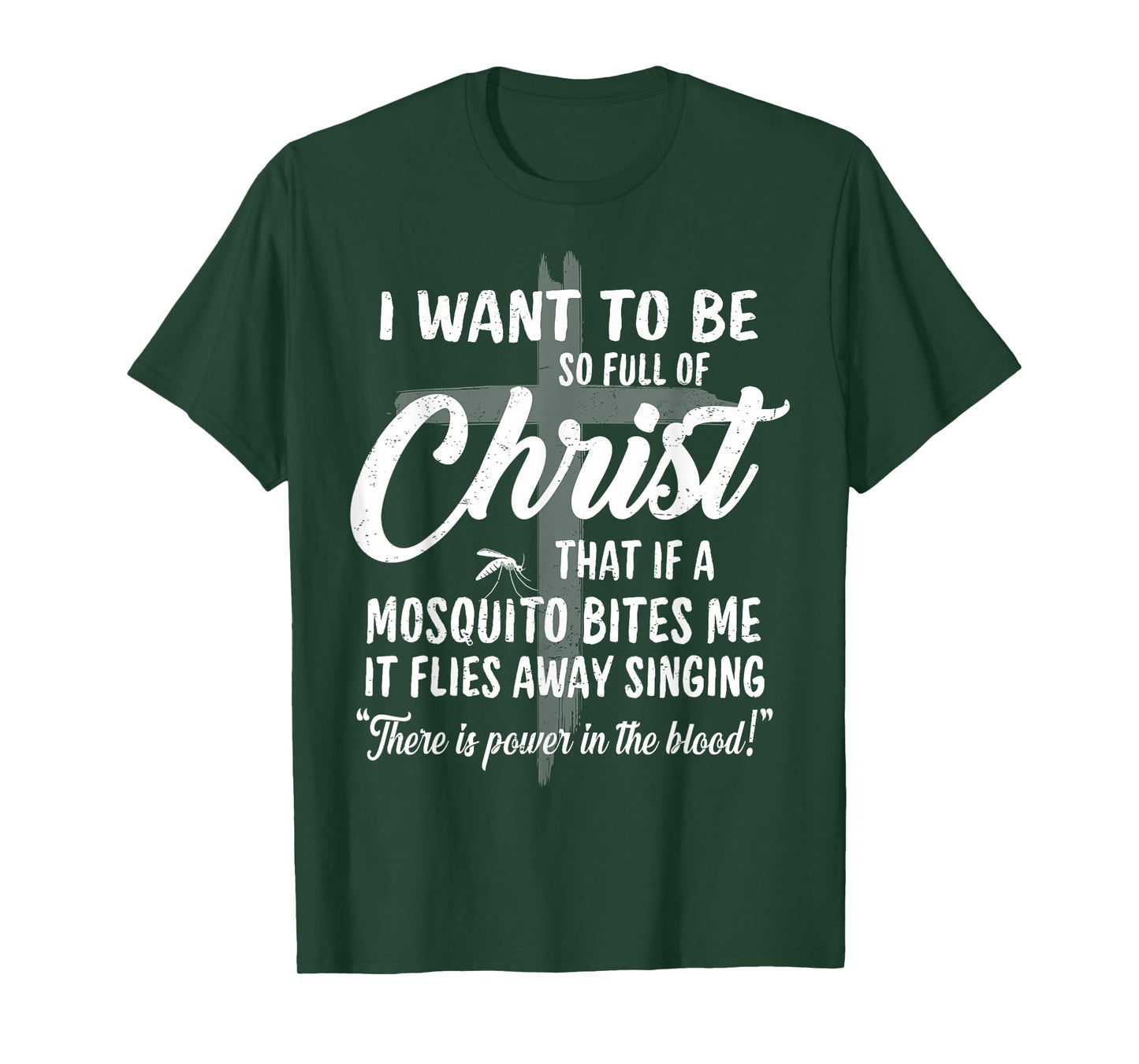 Funny Christians Full of Christ Mosquito Power in The Blood T-Shirt