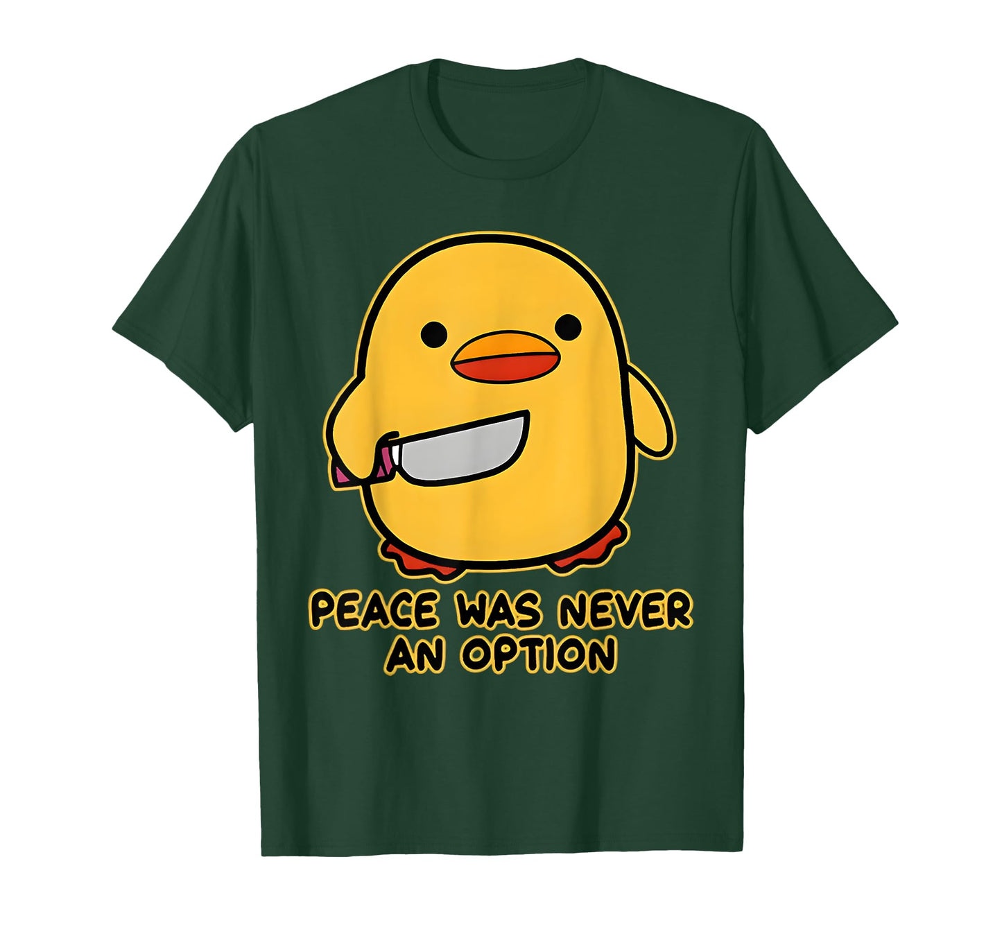 Peace Was Never An Option Funny Duck Meme Quotes Sayings T-Shirt