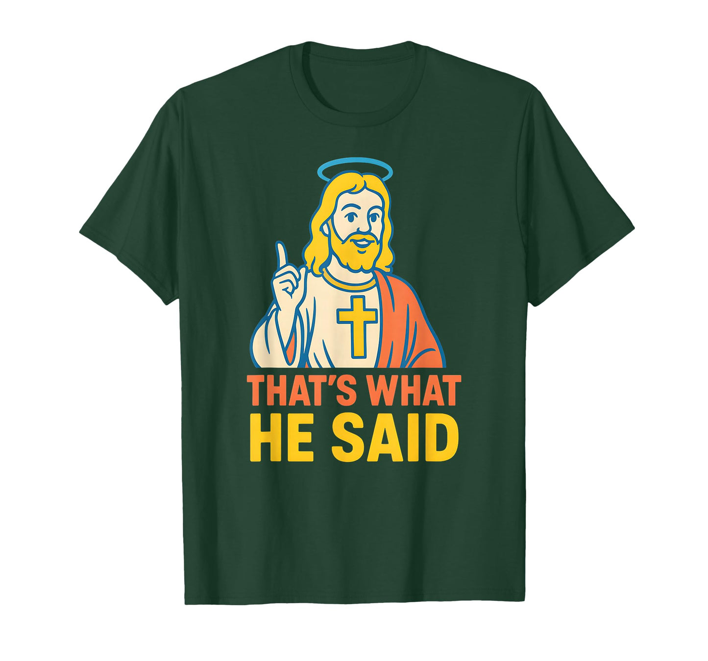 Christian Humor Thats What He Said Fun Religious Faith T-Shirt
