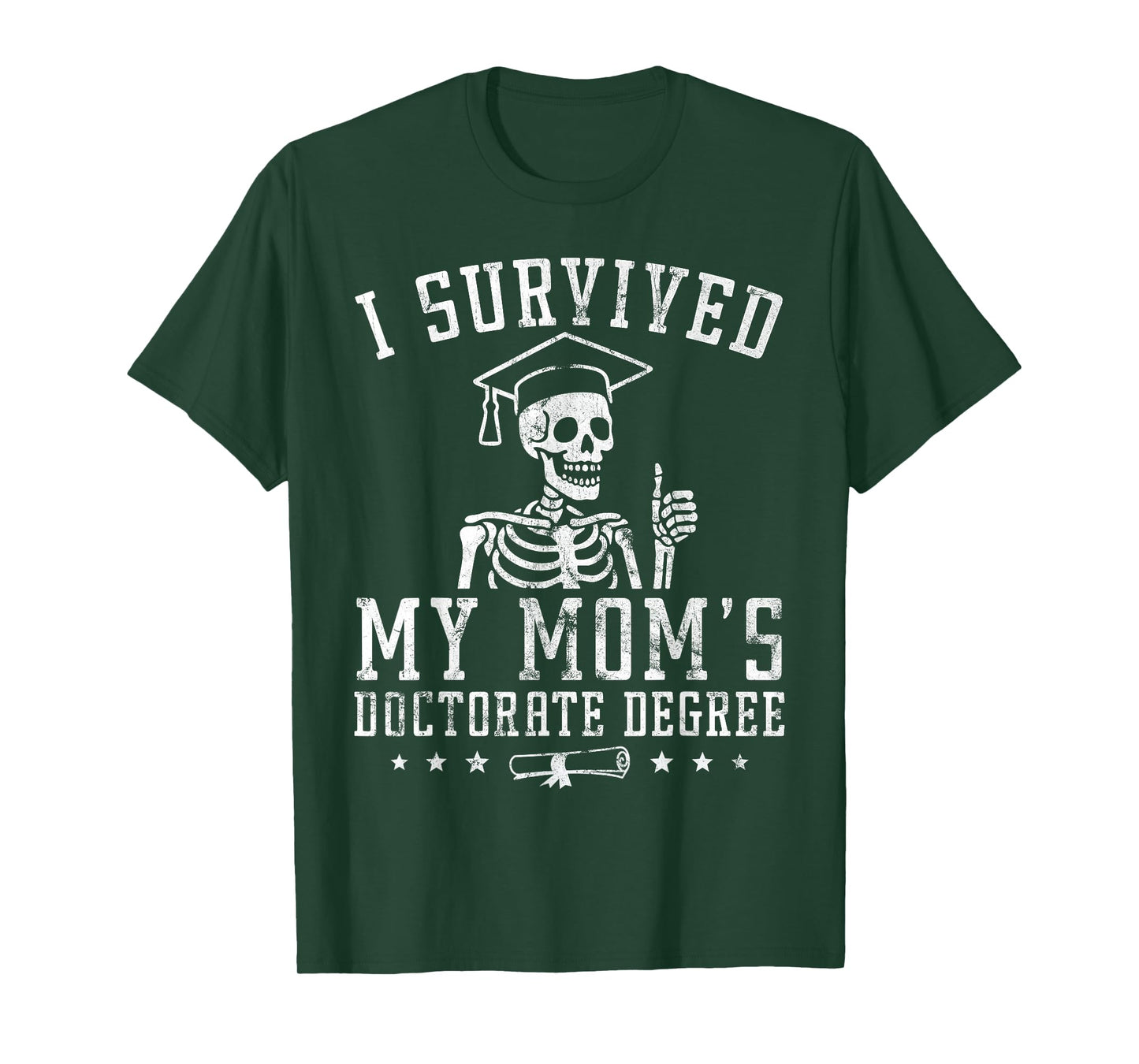 Proud Skeleton I Survived My Mom's Doctorate Degree Vintage T-Shirt