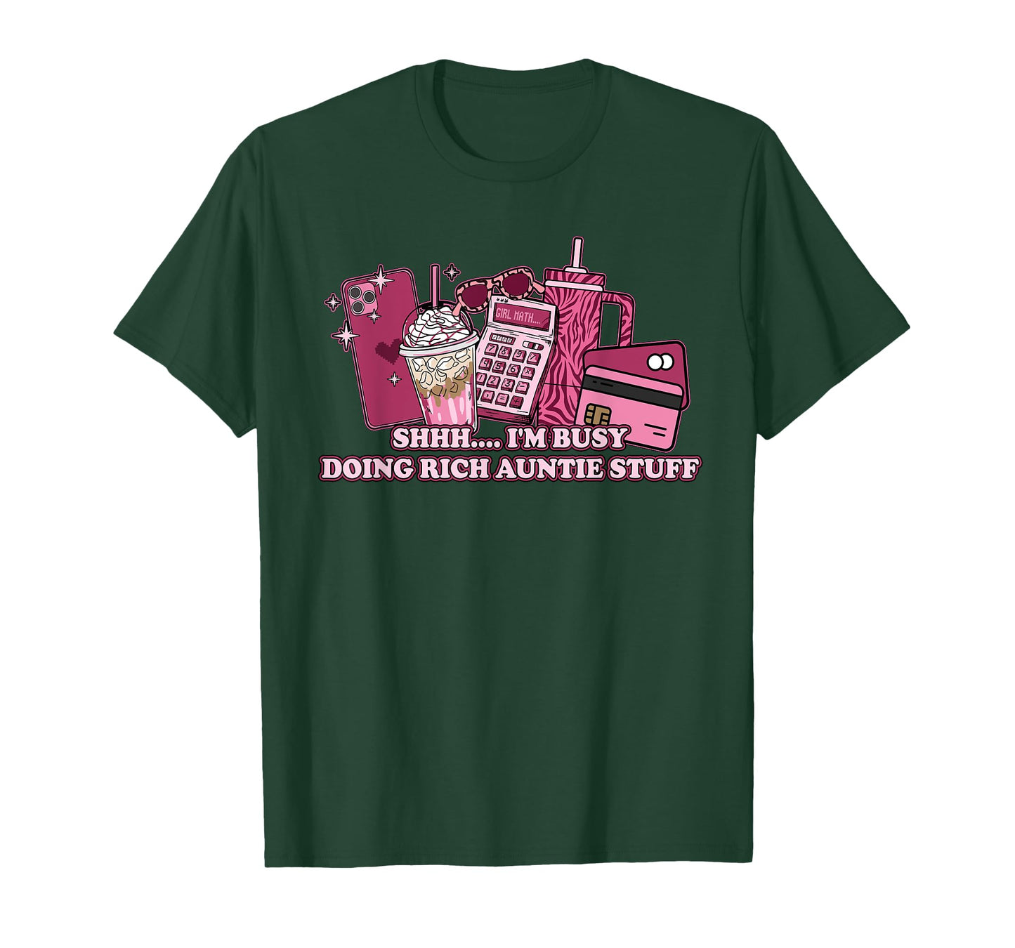 Shhh I Am Busy Doing Rich Auntie Stuff Funny Quote T-Shirt