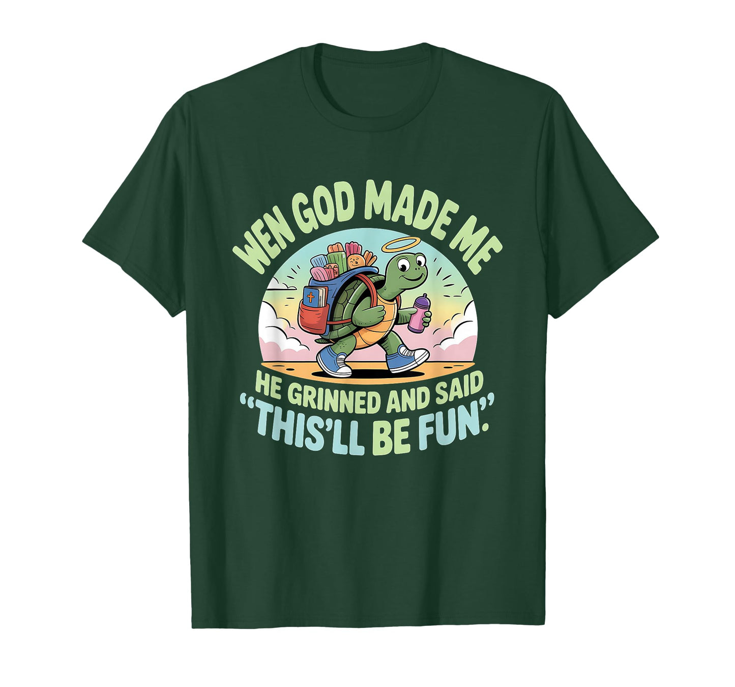 When God Made Me He Grinned and Said Funny Turtle Teachers T-Shirt