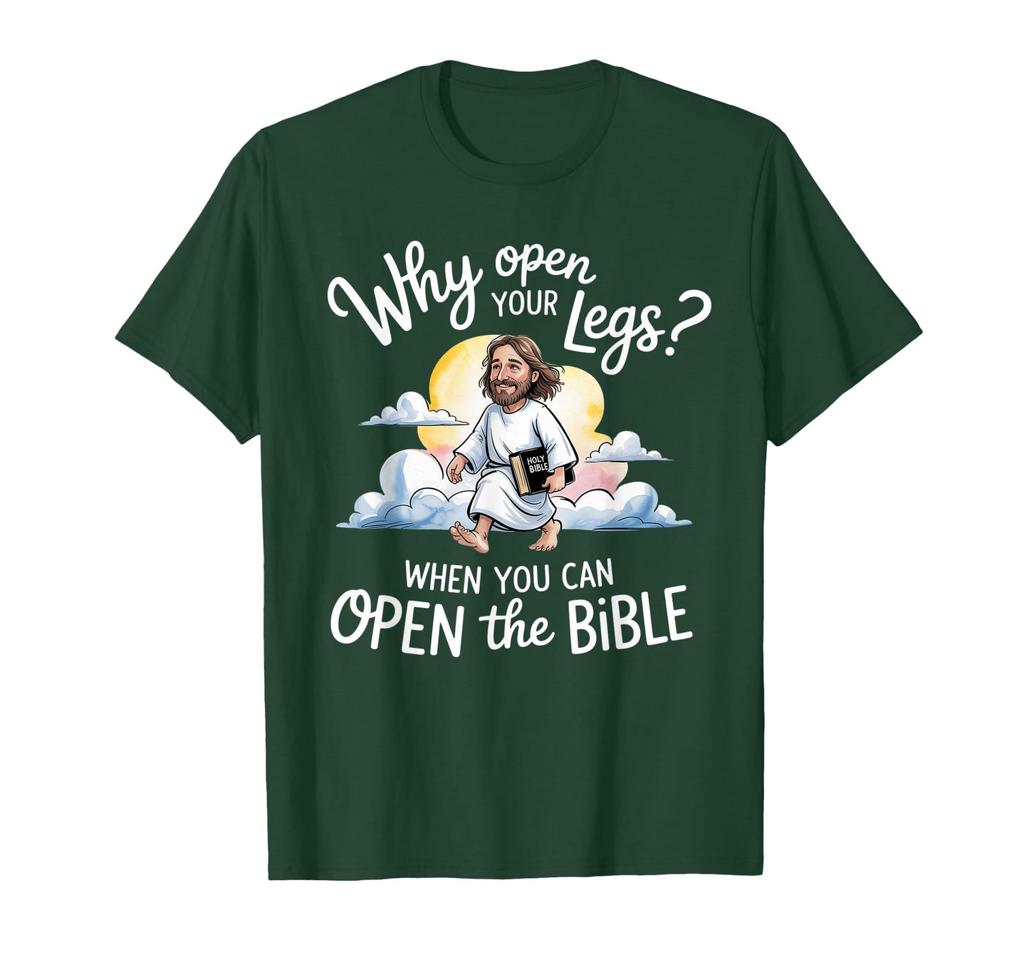 Groovy Jesus Why Open Your Legs When You Can Open The Bible T-Shirt