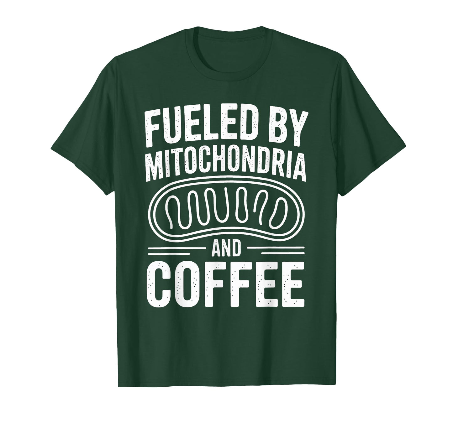 Fueled by Mitochondria and Coffee Funny Biology Teacher T-Shirt