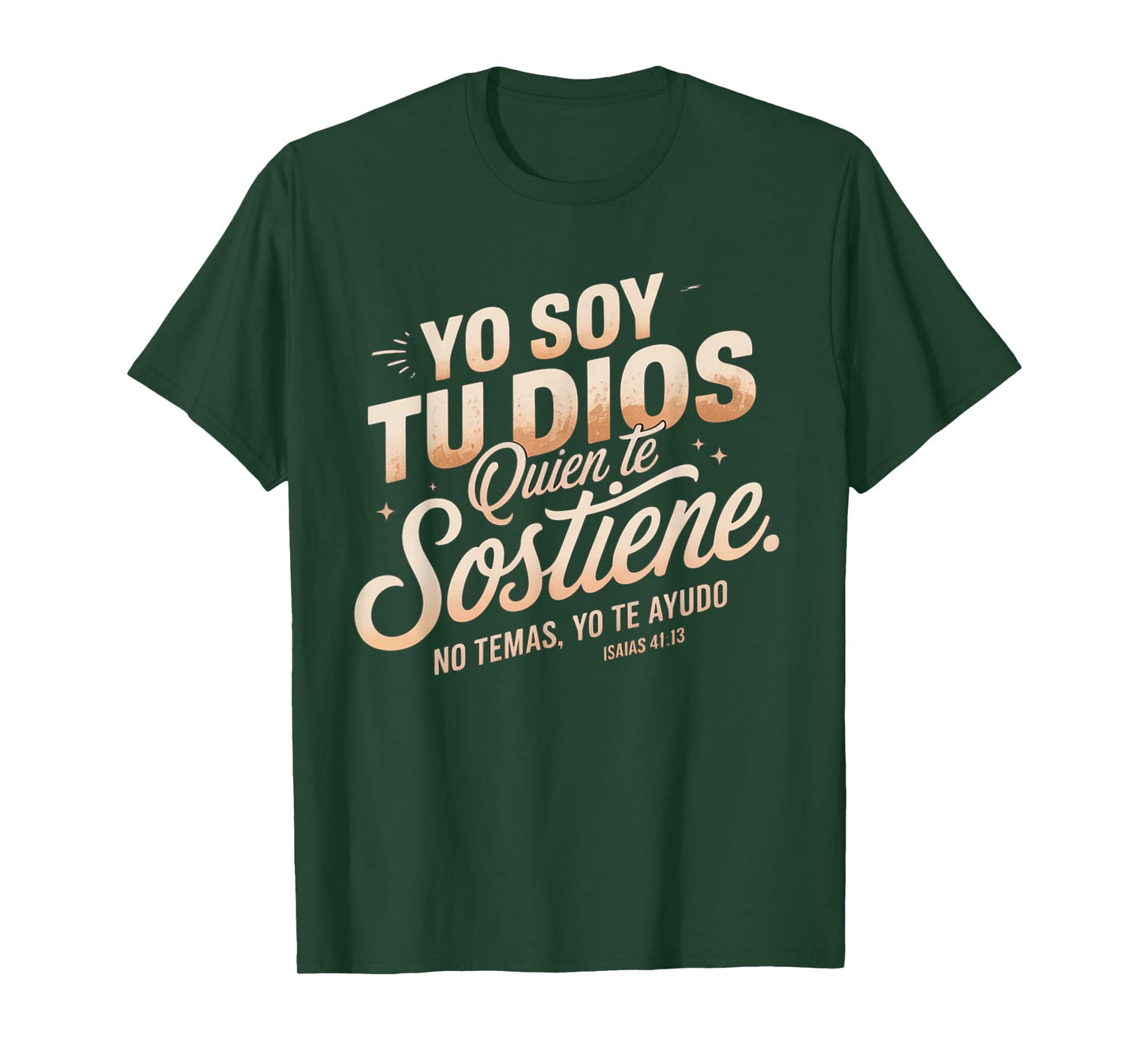 Isaías 41:13 Spanish Bible Verse – “Yo Soy Tu Dios No Temas” T-Shirt