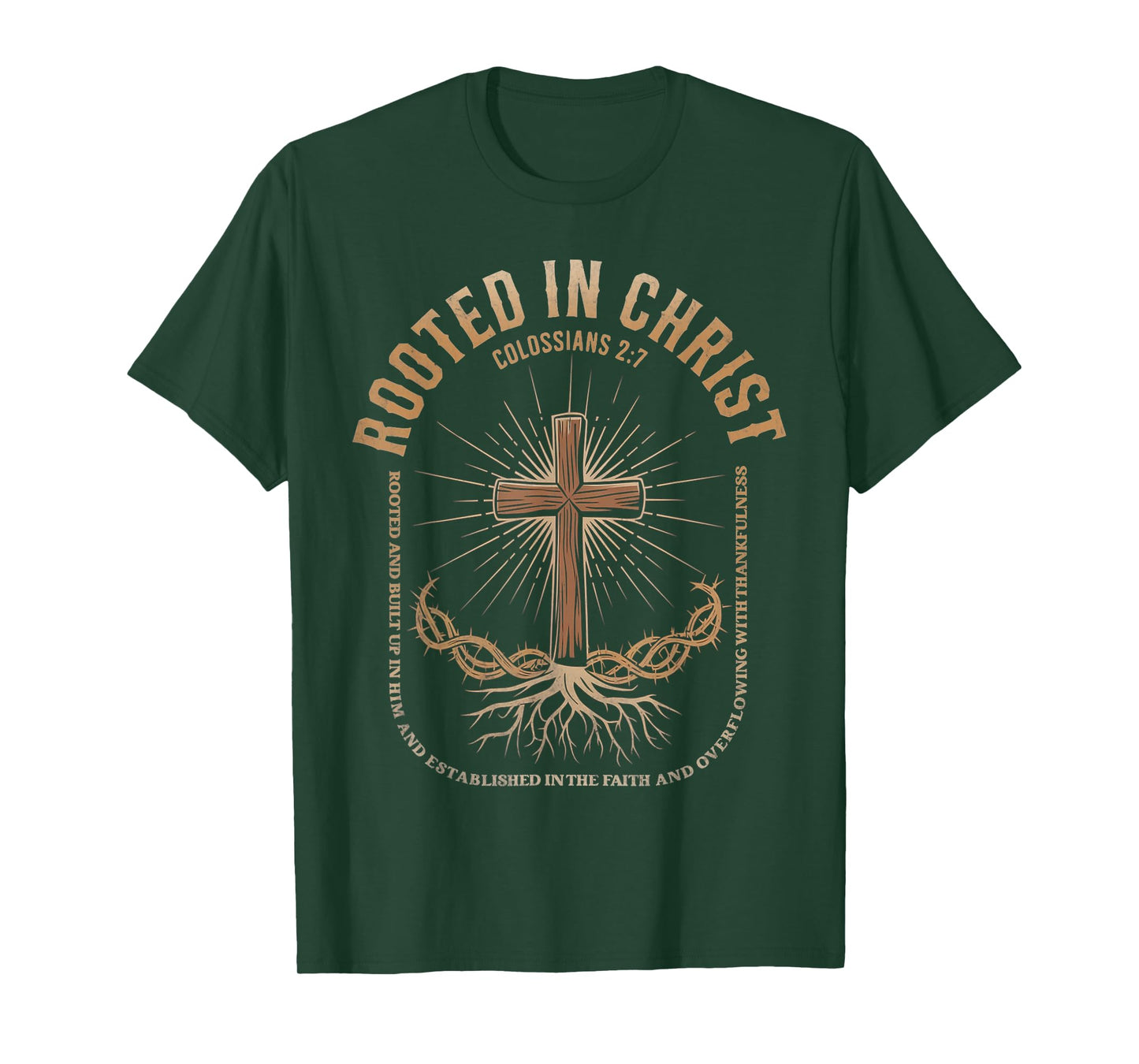 Rooted In God Colossians 2:7 Inspirational Funny Faith Tee T-Shirt