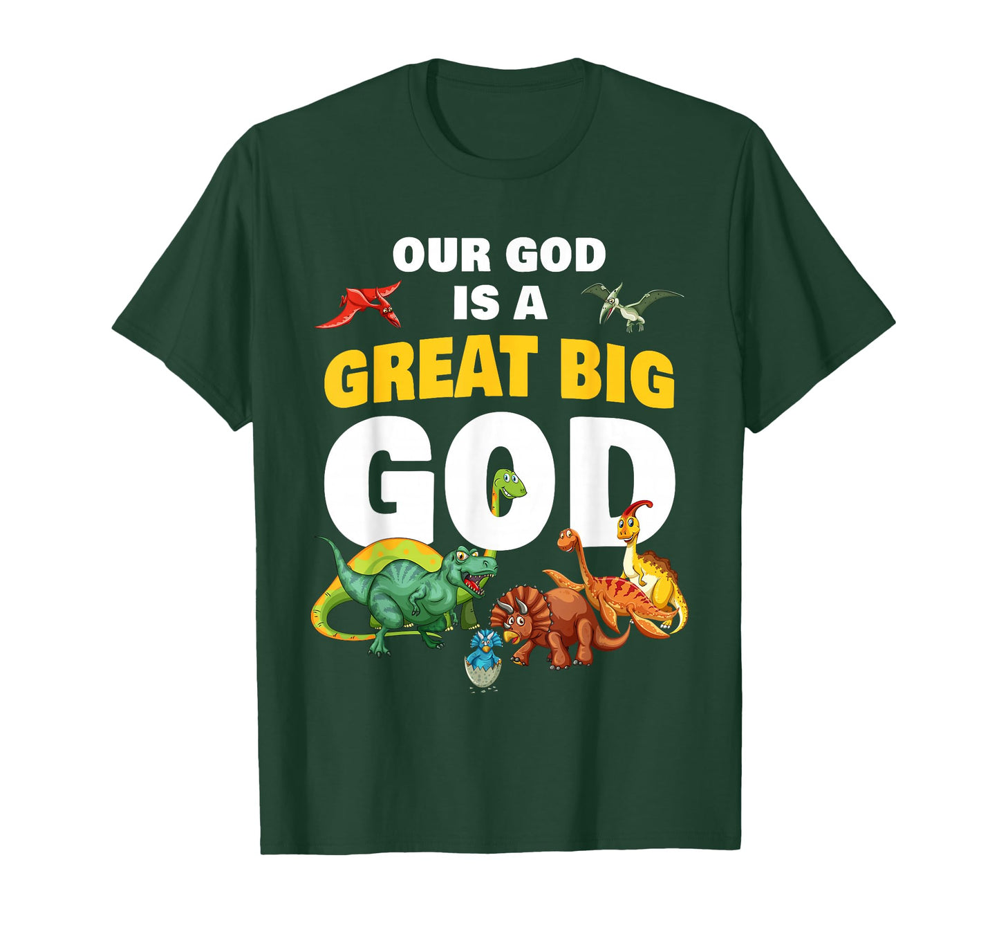 Our GOD is a Great Big GOD – Christian Faith Kids Dinosaur T-Shirt