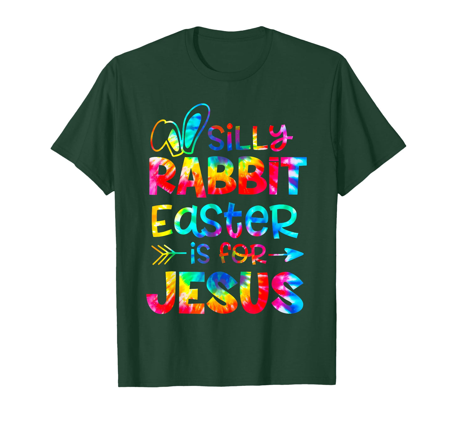 Silly Rabbit Easter Is For Jesus Tie Dye Christian Easter T-Shirt