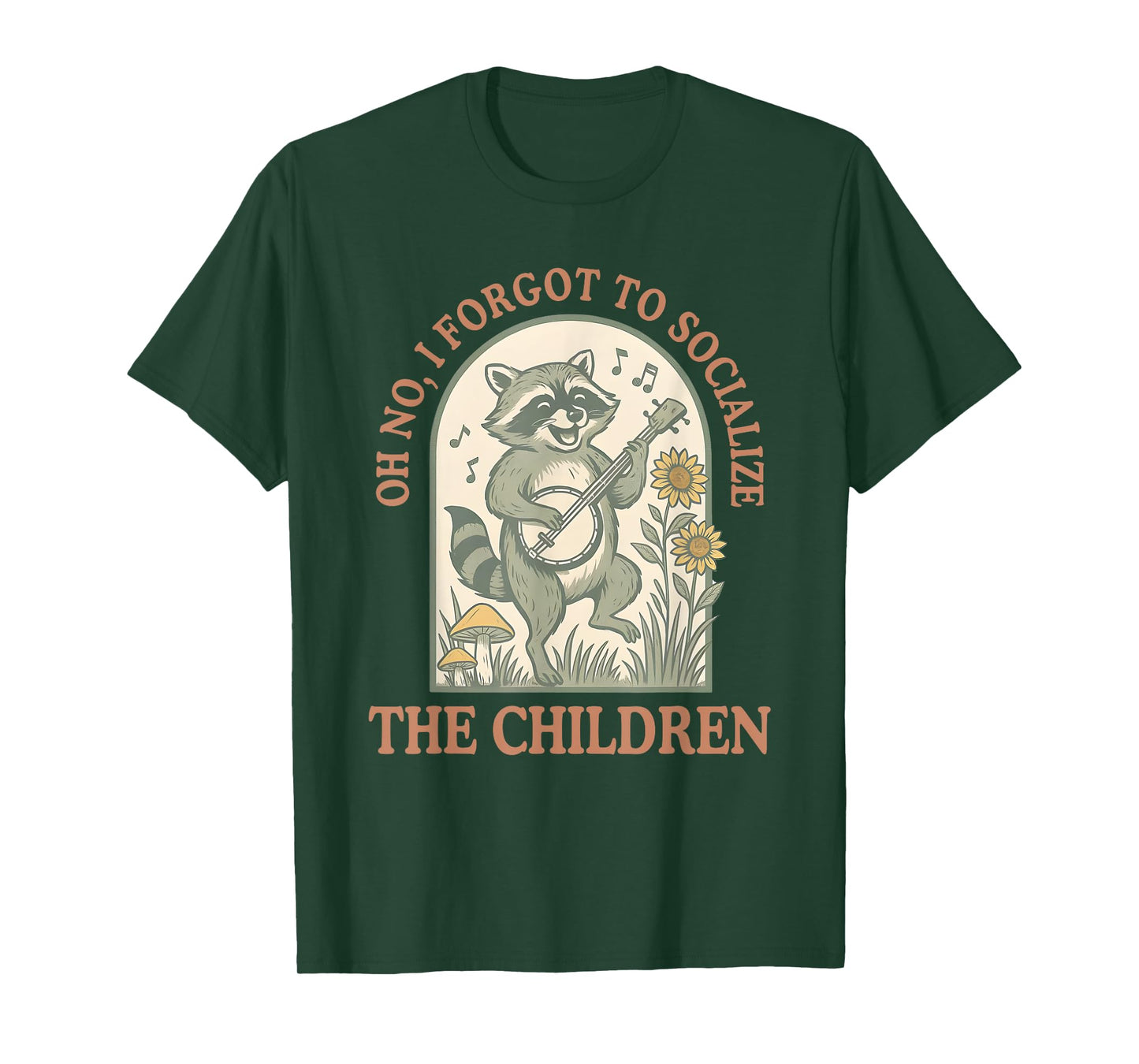 Oh No I Forgot To Socialize The Children, Funny Homeschool T-Shirt