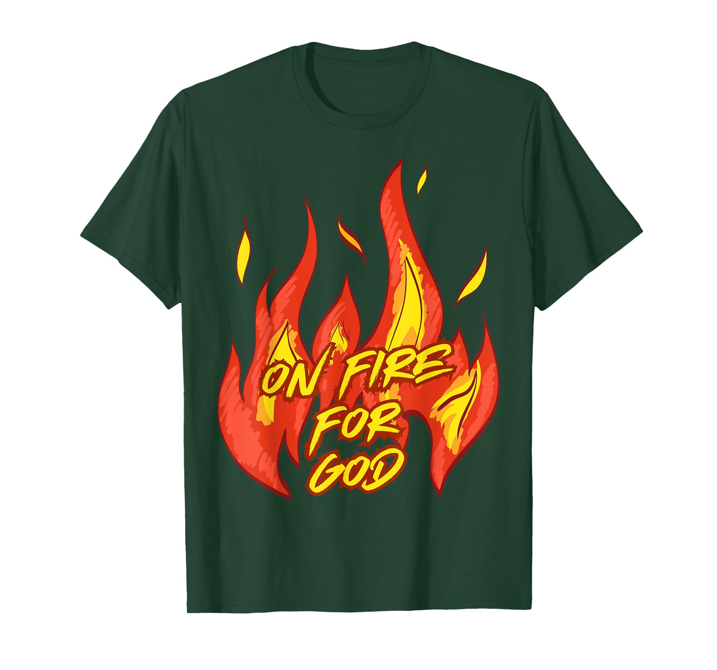 On Fire For God Church Inspirational Christian Faith & Hope T-Shirt