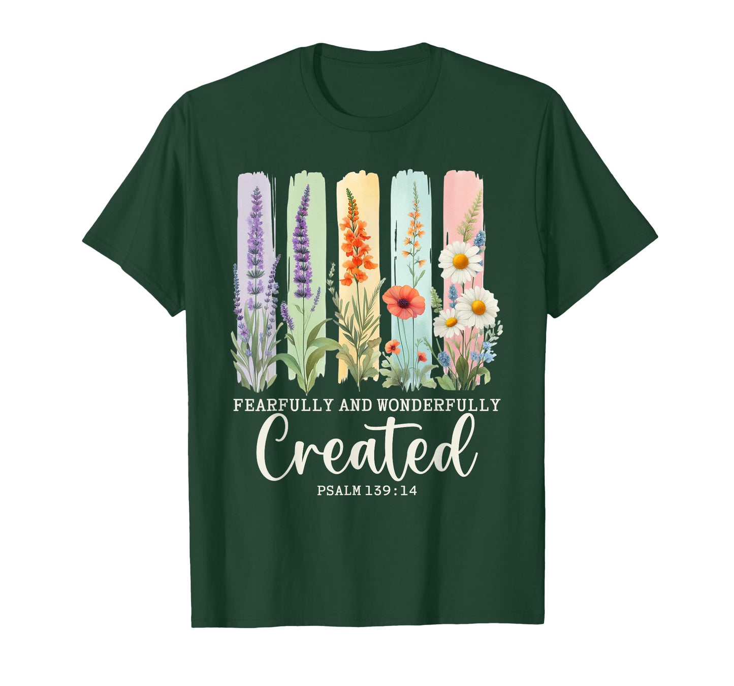 Fearfully and Wonderfully Created Psalm 139:14 Christian T-Shirt