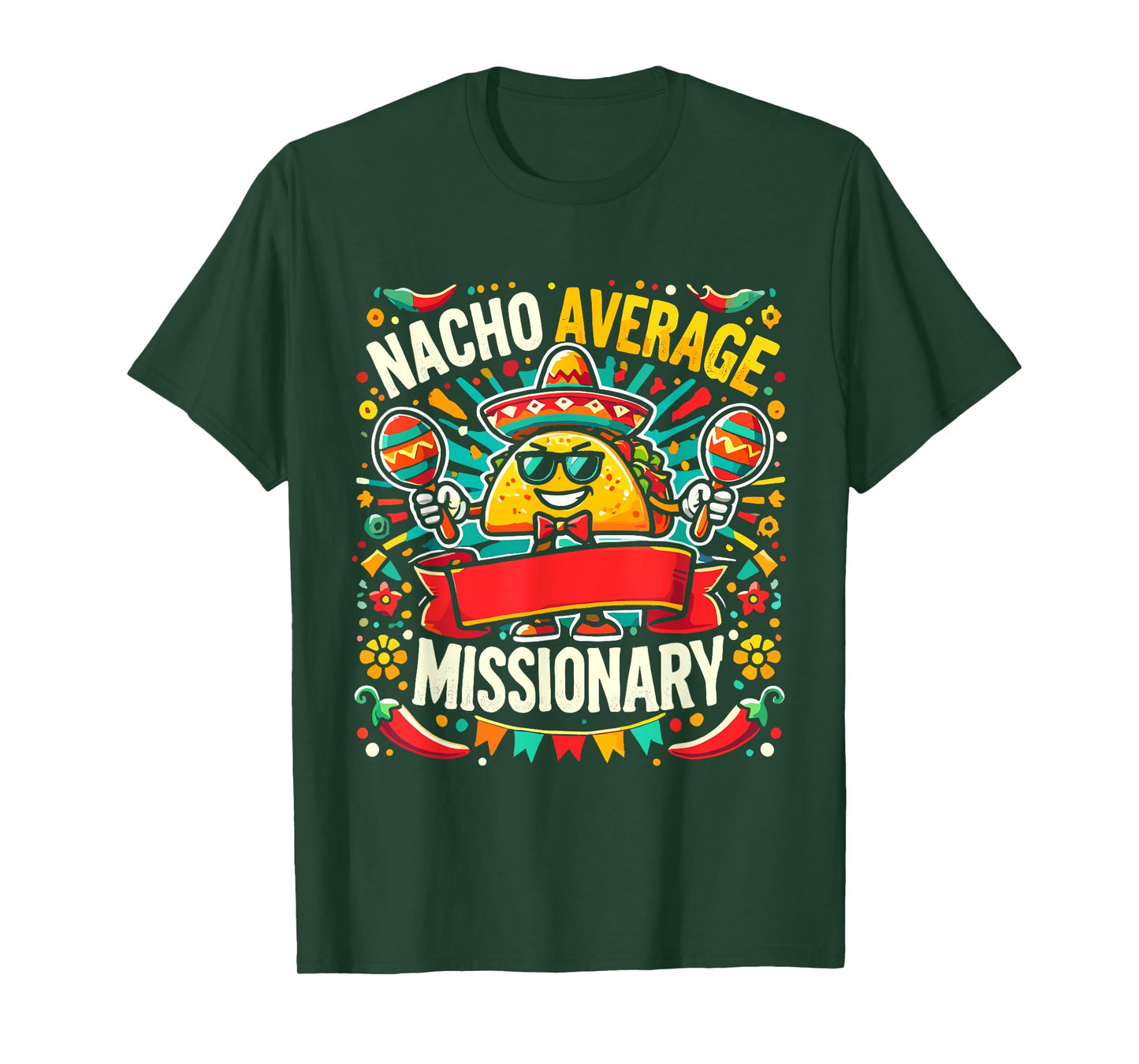 Nacho Average Missionary Christian Church Faith Mission T-Shirt