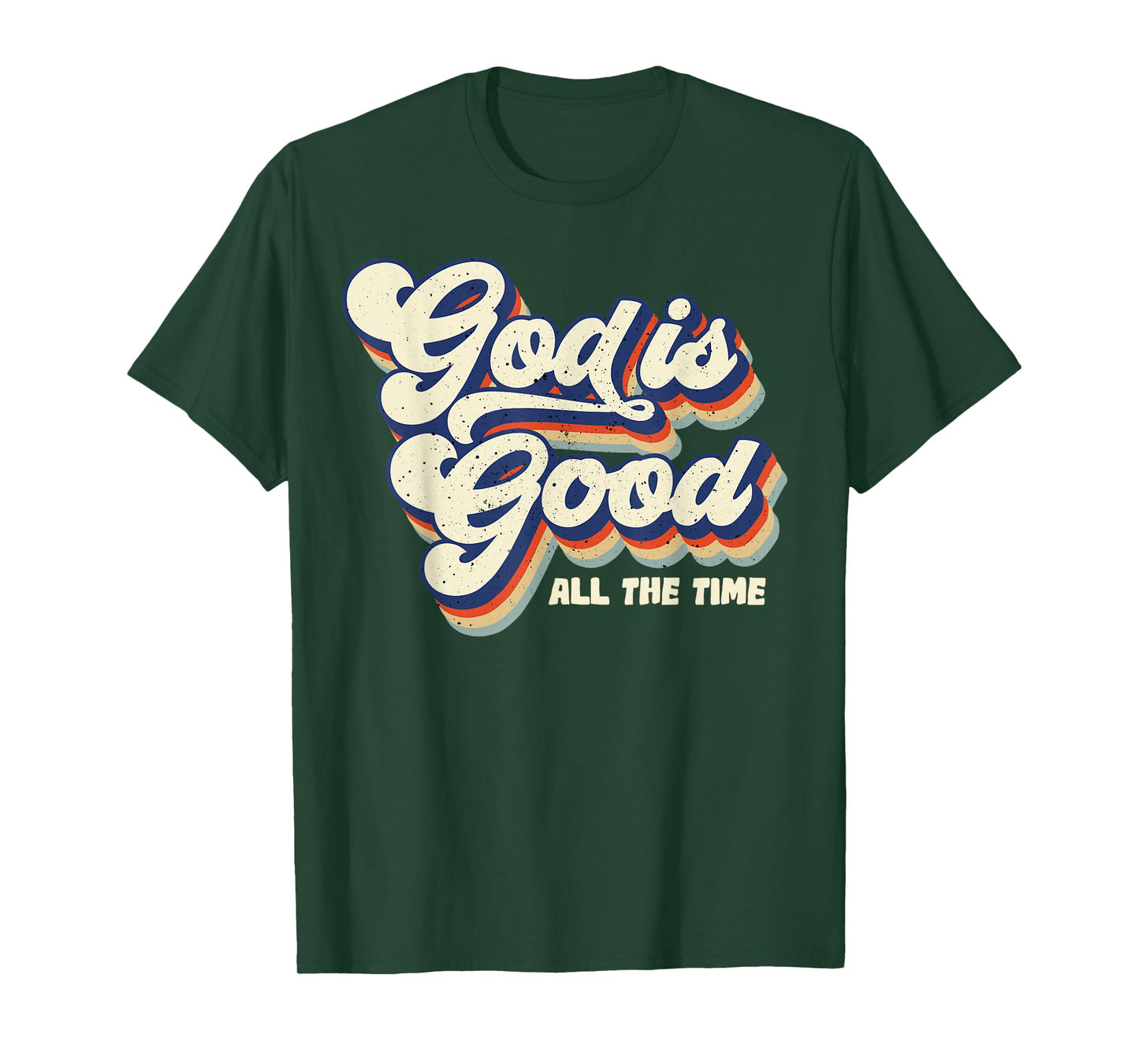 God Is Good All The Time Retro Vintage T-Shirt